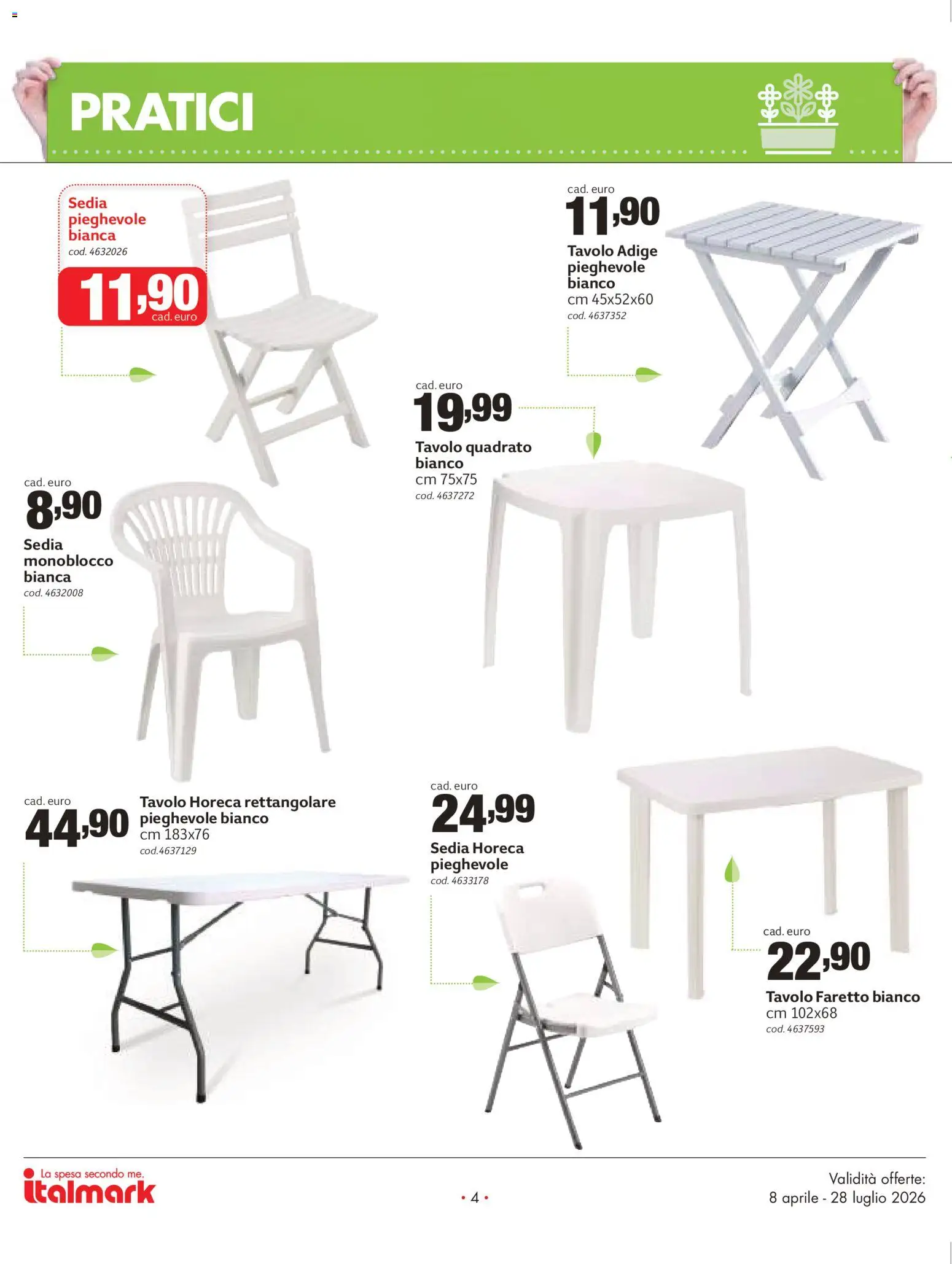 Volantino Italmark del 08.04.2026 | Pagina: 4 | Prodotti: Faretto, Tavolo, Sedia