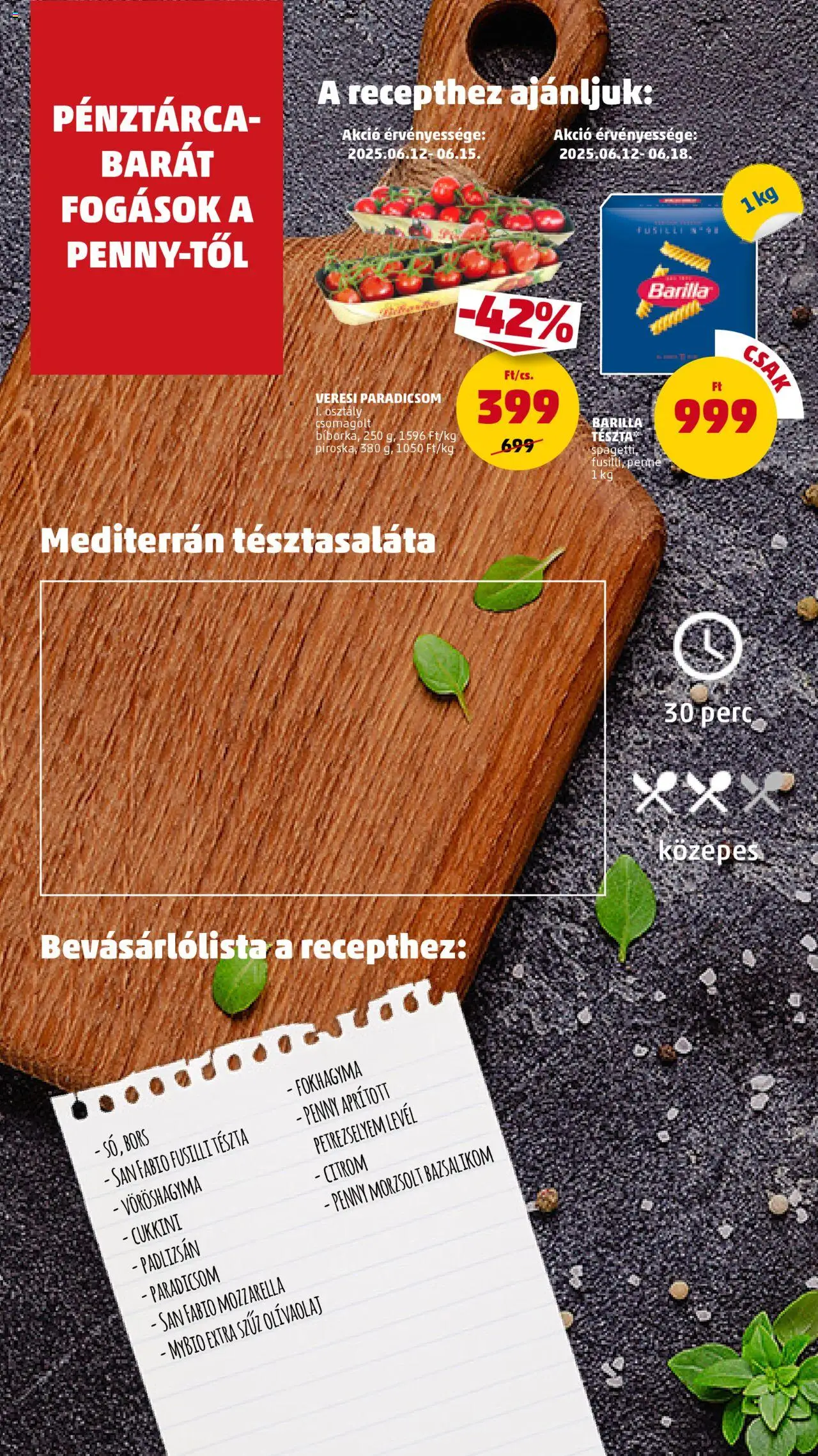 PENNY akciós ujság - amely érvényes a következő dátumtól: 12.06.2025 | Oldal: 6 | Termékek: Fokhagyma, Mozzarella, Petrezselyem, Spagetti