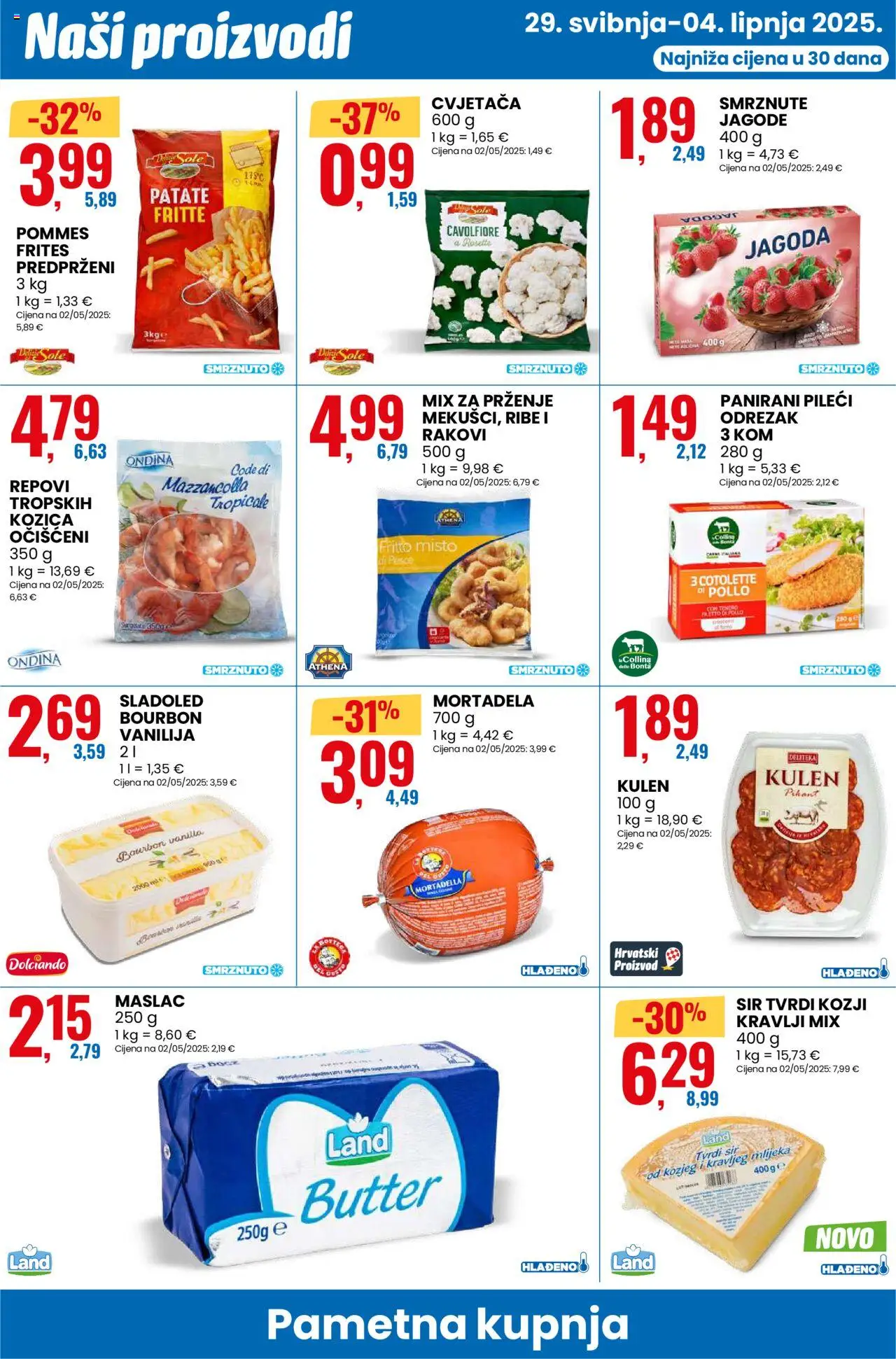 Eurospin katalog | vrijedi od 29.05.2025 | Stranica: 10 | Proizvodi: Maslac, Sir, Mortadela, Kulen