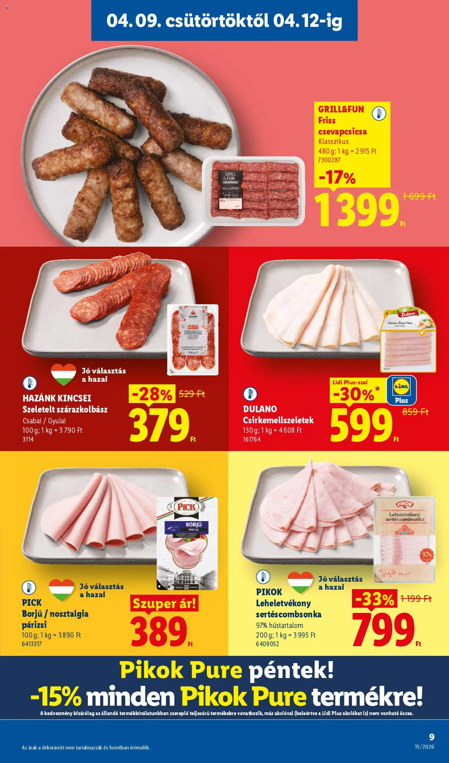 Lidl akciós ujság - amely érvényes a következő dátumtól: 09.04.2026 | Oldal: 9 | Termékek: Pick, Grill, Combsonka, Párizsi