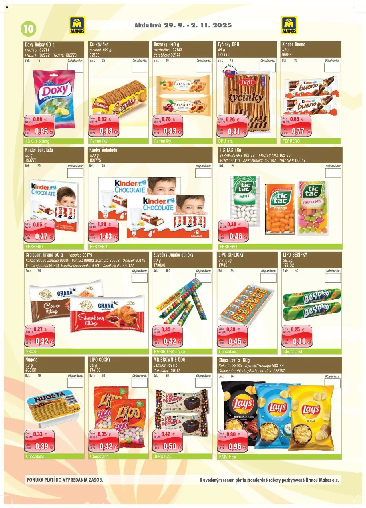 Nové Makos akcie – leták je platný od 29.09.2025 | Strana: 10 | Produkty: Croissant, Kinder Bueno, Čokoláda, Kakao