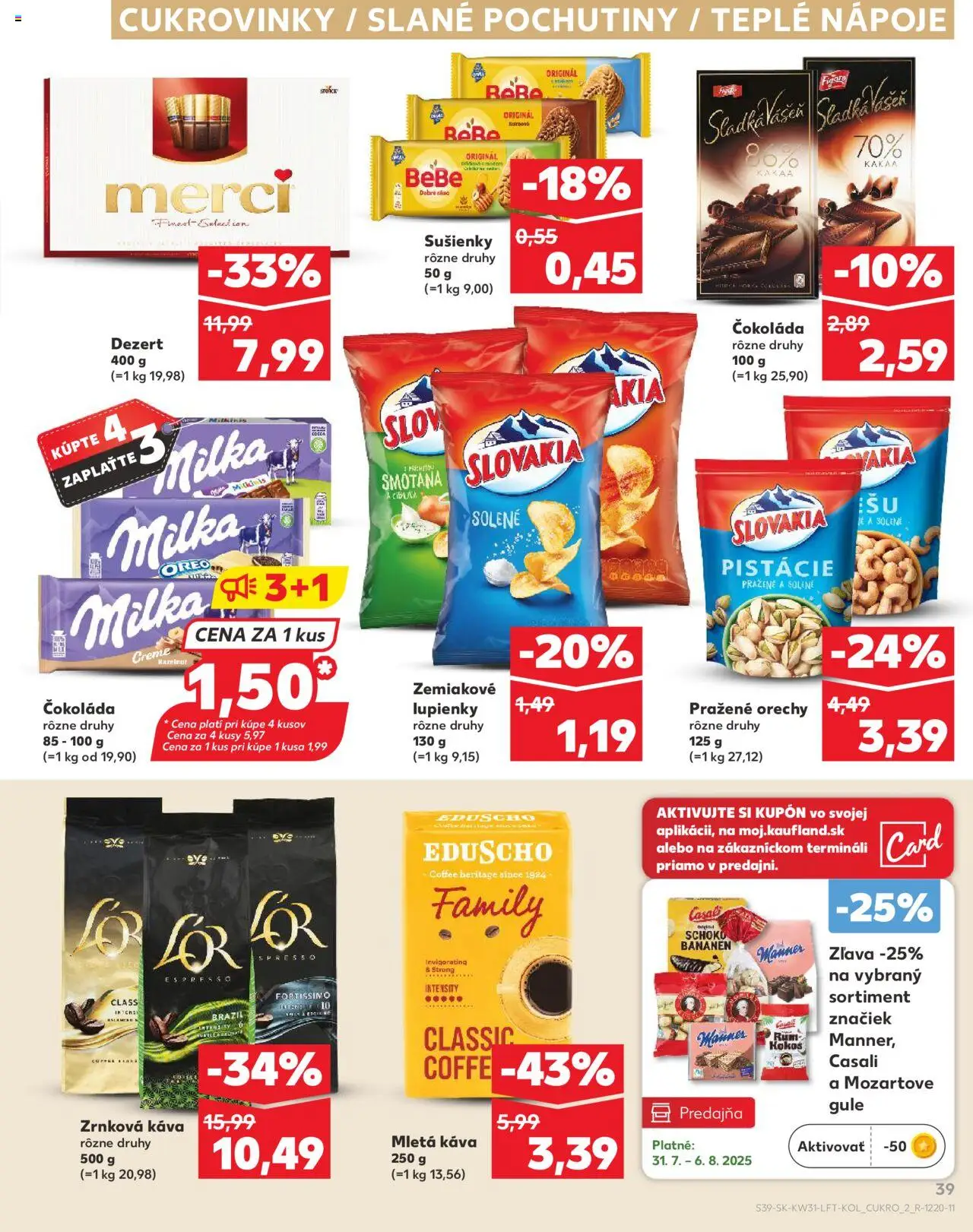 Kaufland Bratislava-Nové Mesto │ platný od 31.07.2025 | Strana: 39 | Produkty: Čokoláda, Orechy, Rum, Pistácie