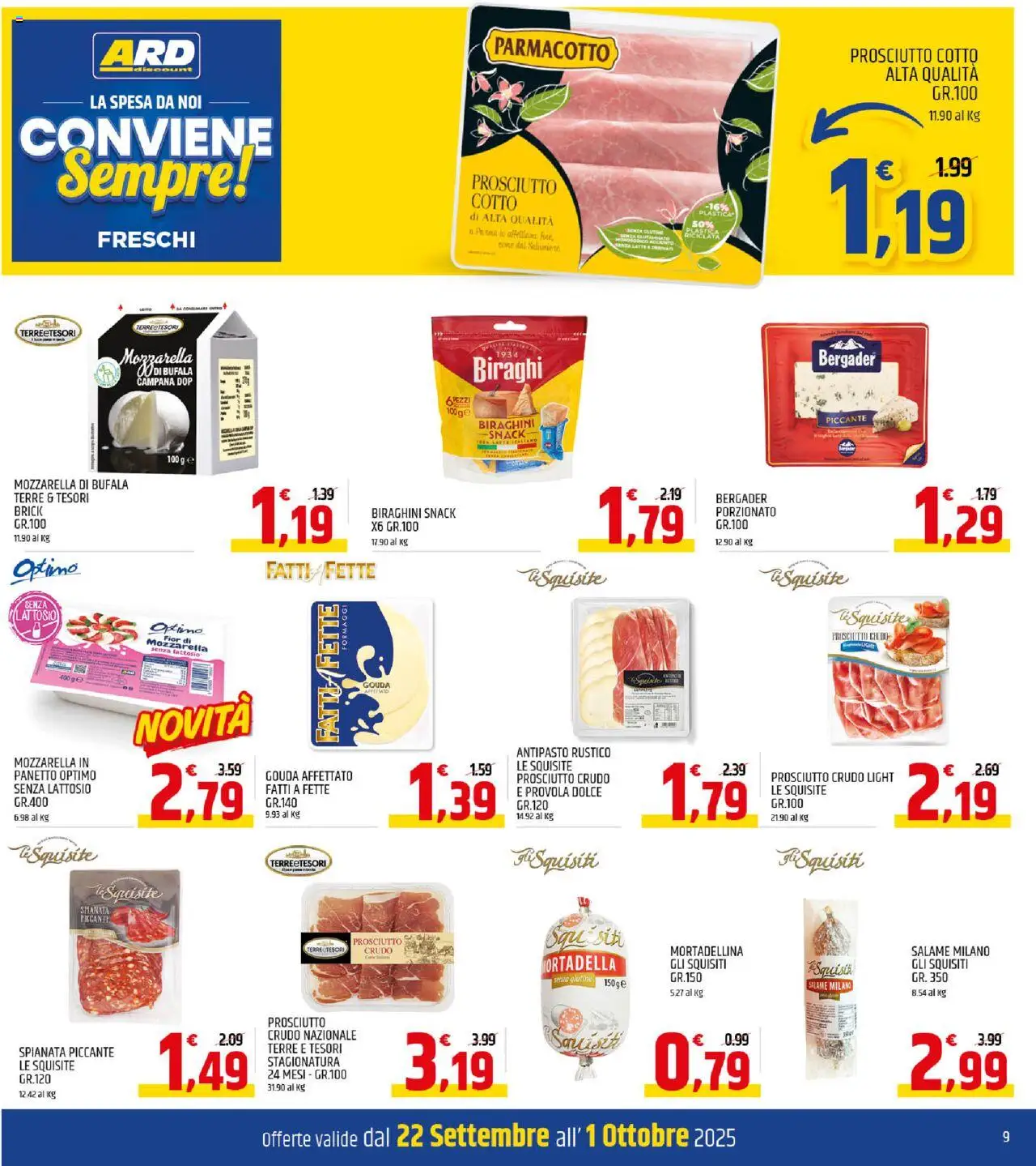 Volantino ARD Discount del 22.09.2025 | Pagina: 9 | Prodotti: Prosciutto Crudo, Prosciutto Cotto, Tè, Provola