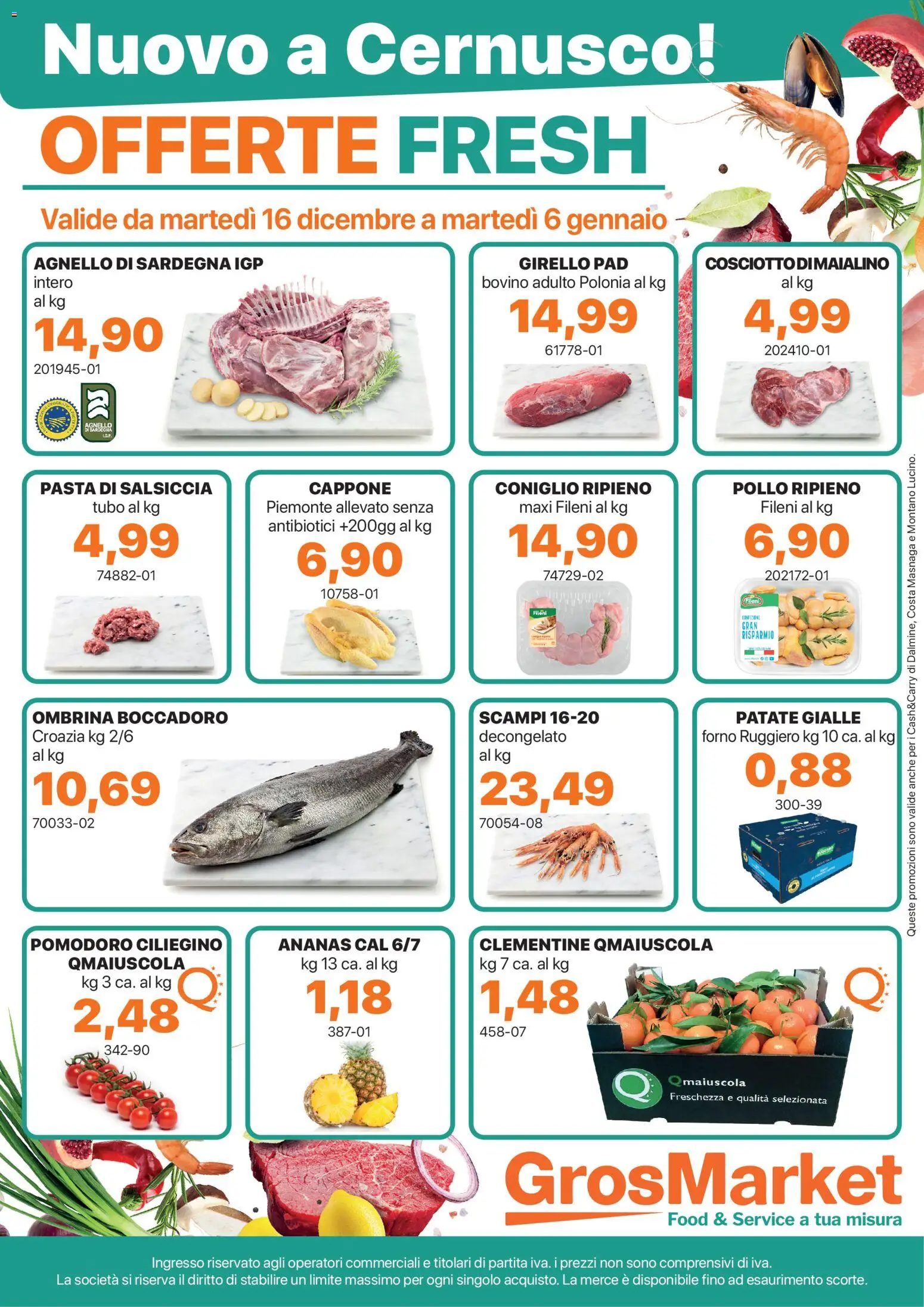 Volantino Sogegross del 16.12.2025 | Pagina: 1 | Prodotti: Bovino, Tubo, Ananas, Forno