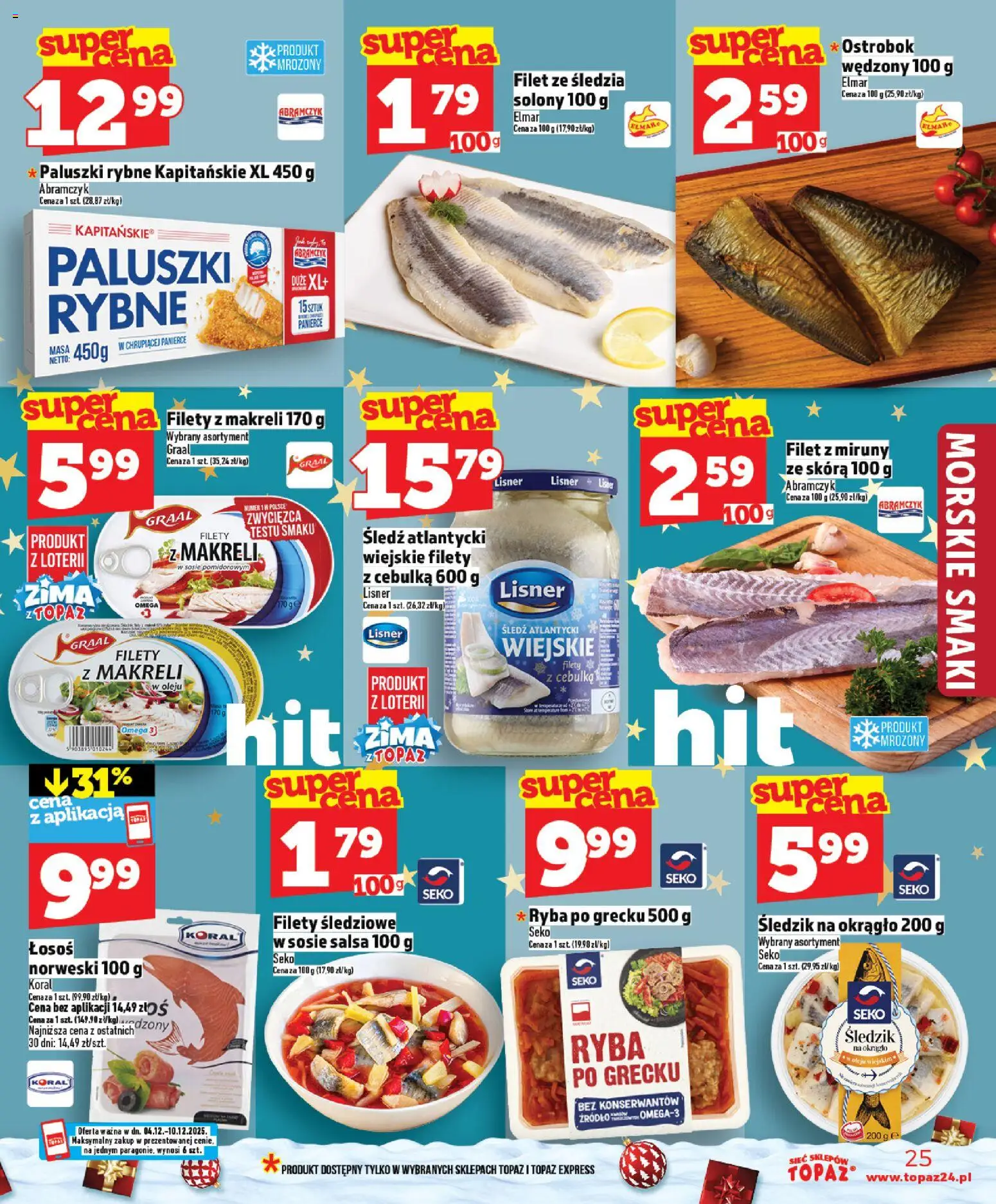 Topaz Gazetka MAZ od 04.12.2025 | Strona: 25 | Produkty: Łosoś, Ryba po grecku, Paluszki, Ryba