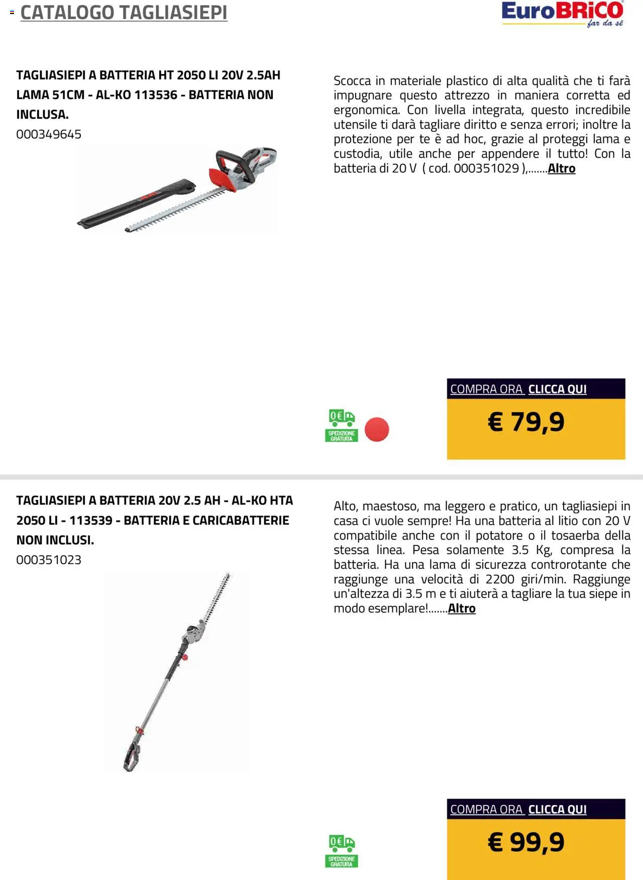 Volantino Eurobrico del 23.07.2025 | Pagina: 6 | Prodotti: Tè, Tagliasiepi, Batteria, Caricabatterie