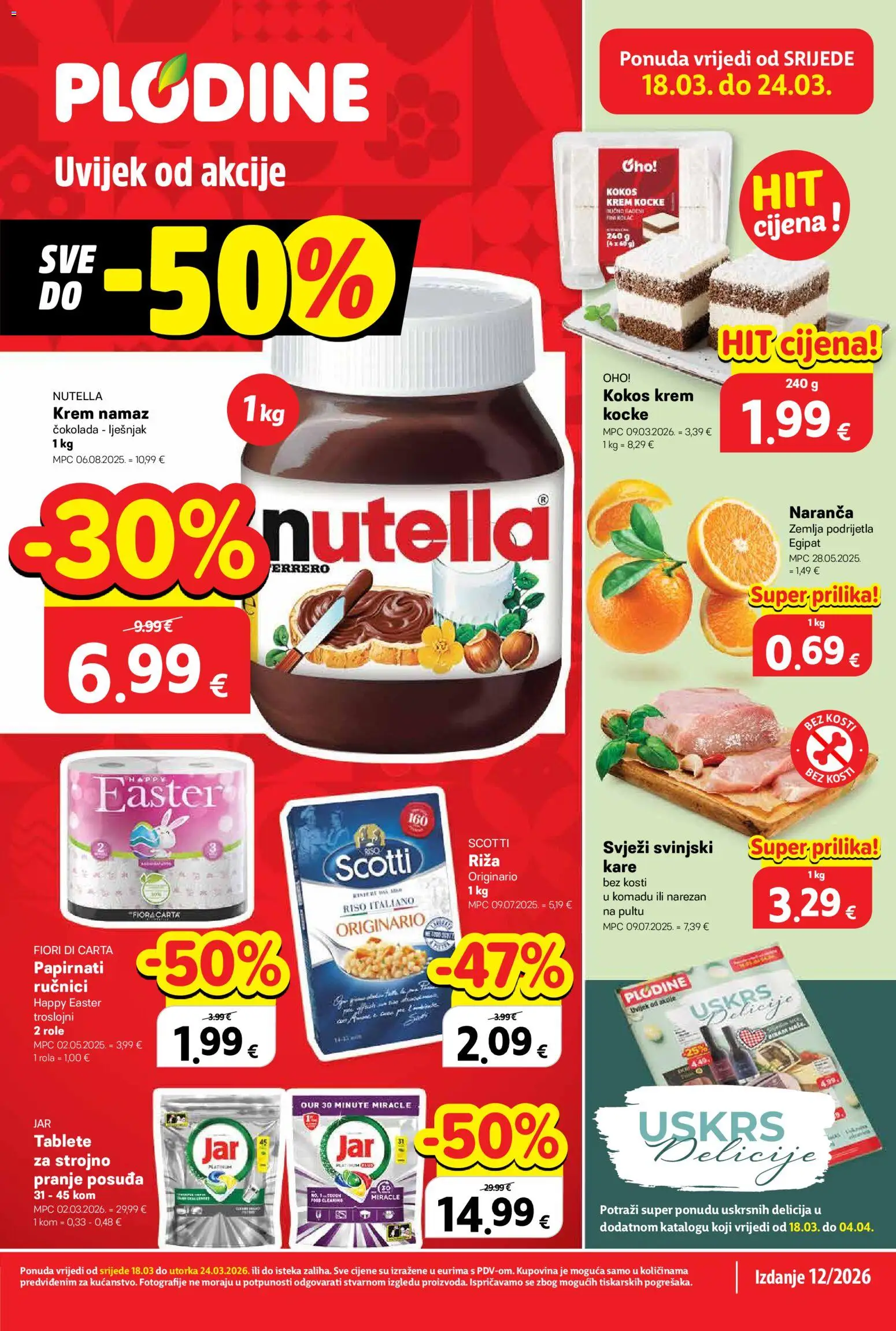 Plodine katalog | vrijedi od 18.03.2026 | Stranica: 1 | Proizvodi: Role, Čokolada, Riža, Lješnjak
