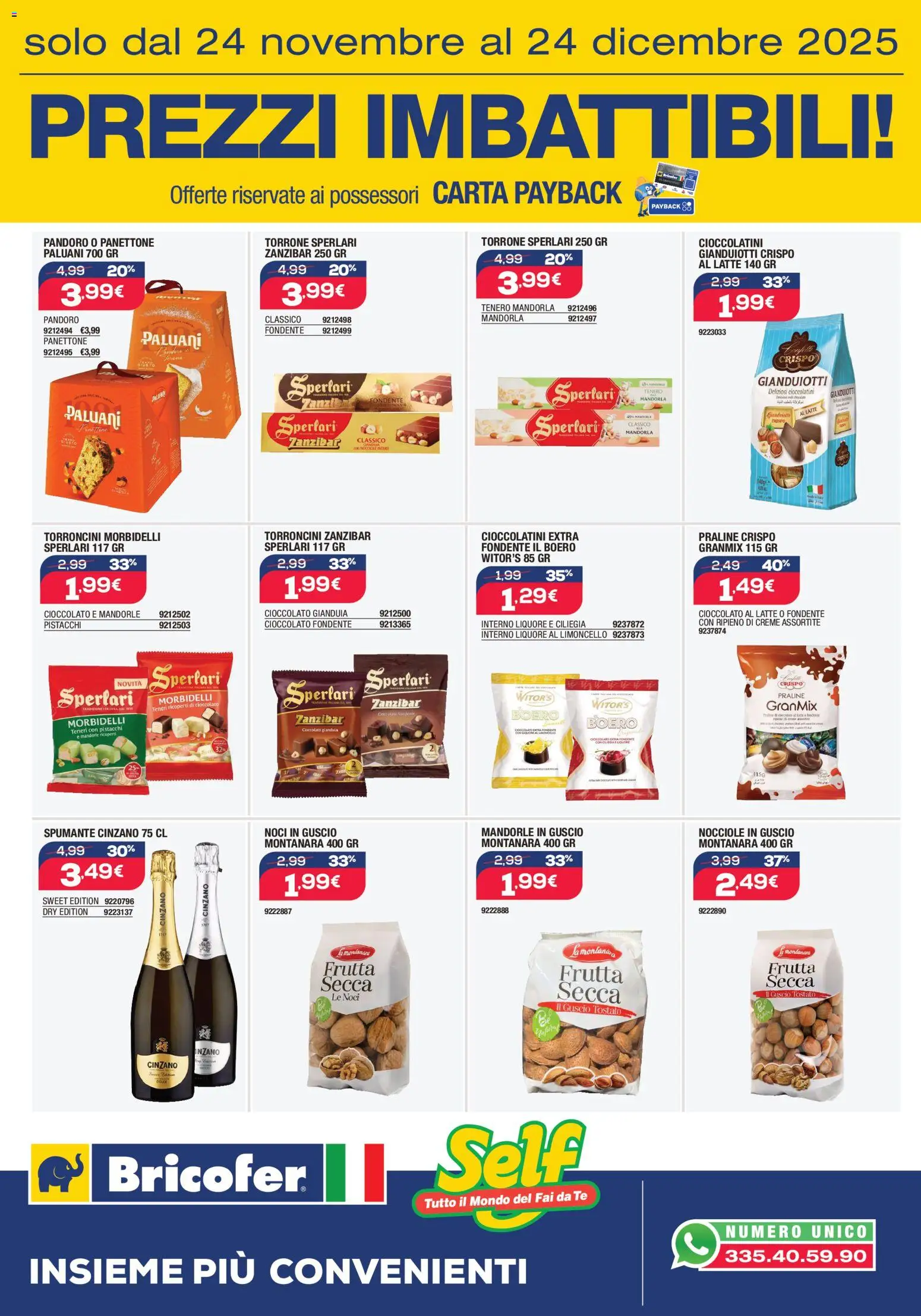 Volantino Self del 24.11.2025 | Pagina: 16 | Prodotti: Mandorle, Panettone, Spumante, Pistacchi