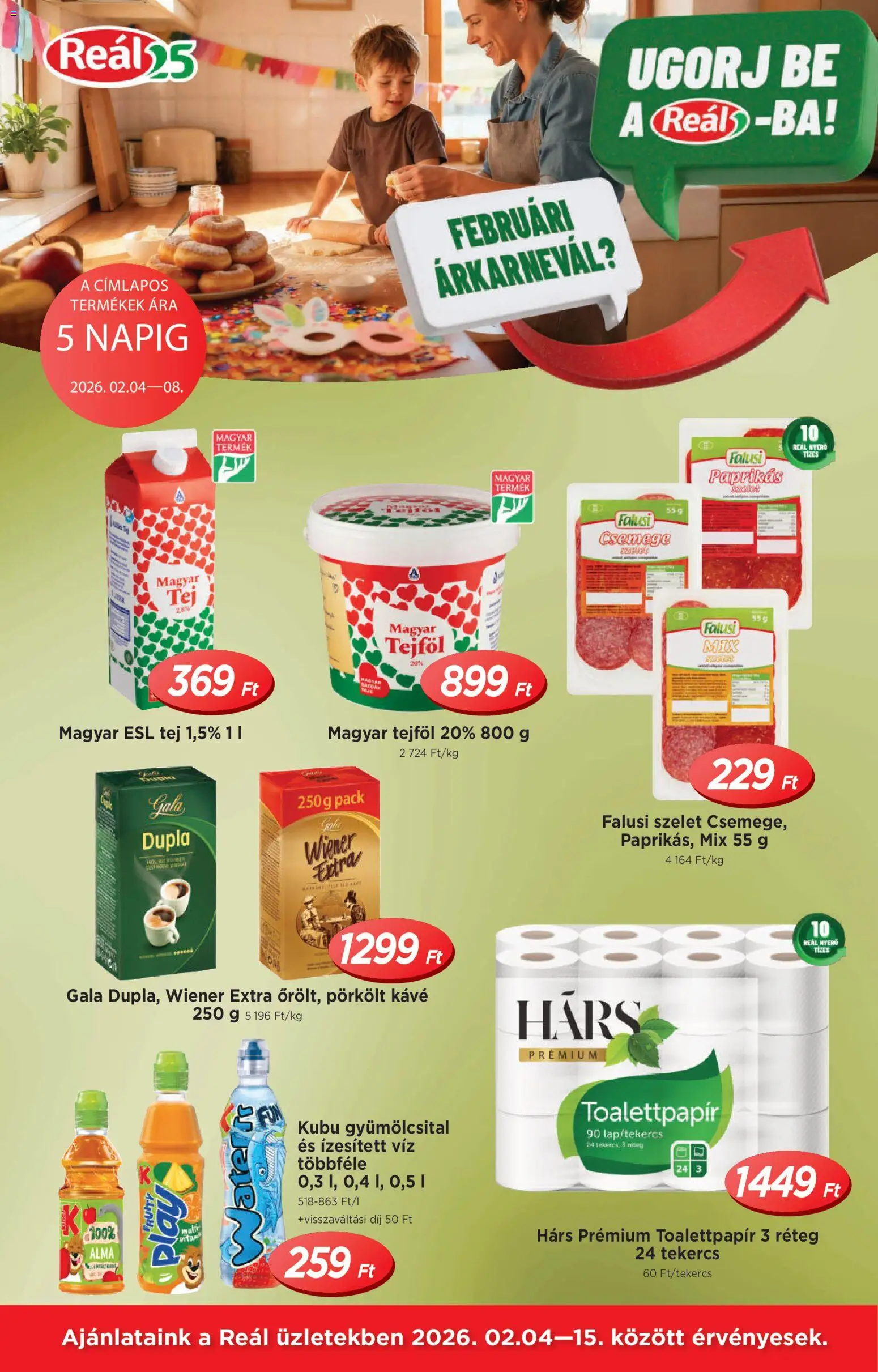 Reál akciós ujság - amely érvényes a következő dátumtól: 04.02.2026 | Oldal: 1 | Termékek: Gyümölcsital, Tej, Kávé, Tejföl