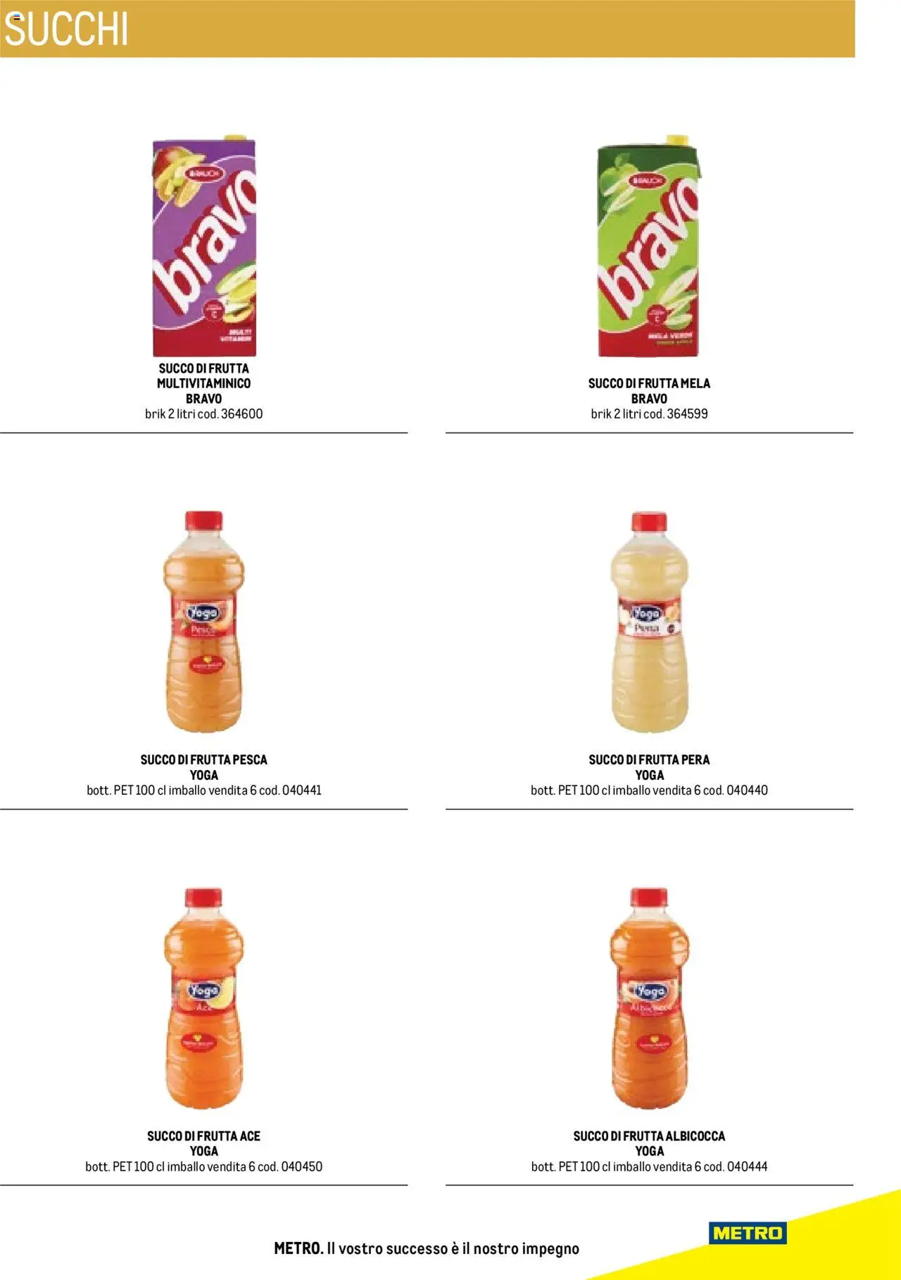 Volantino Metro del 17.10.2025 | Pagina: 63 | Prodotti: Succo, Frutta, Pera, Succo di frutta