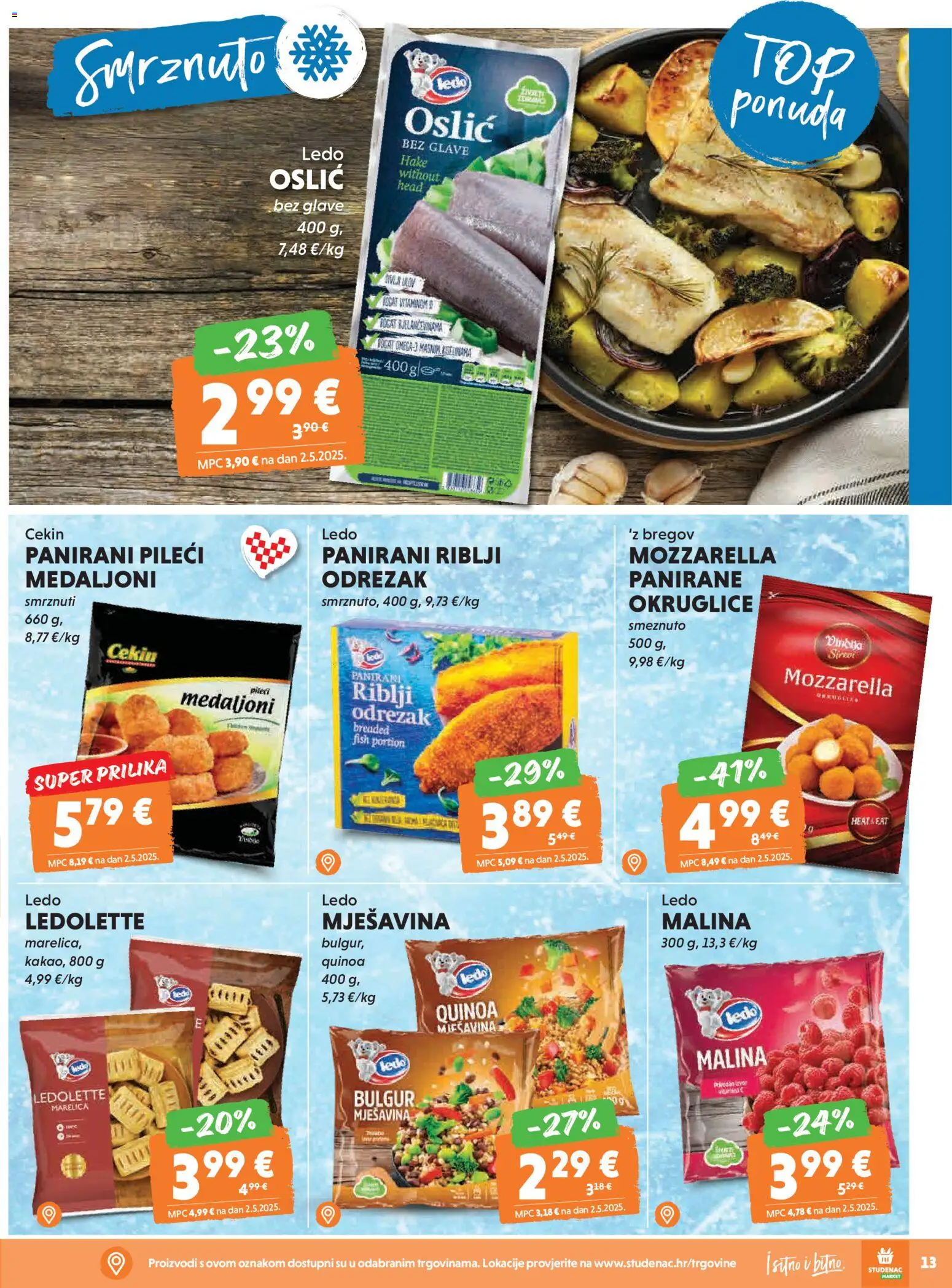 Studenac katalog | vrijedi od 25.02.2026 | Stranica: 13 | Proizvodi: Pileći medaljoni, Mozzarella, Ledo, Oslić
