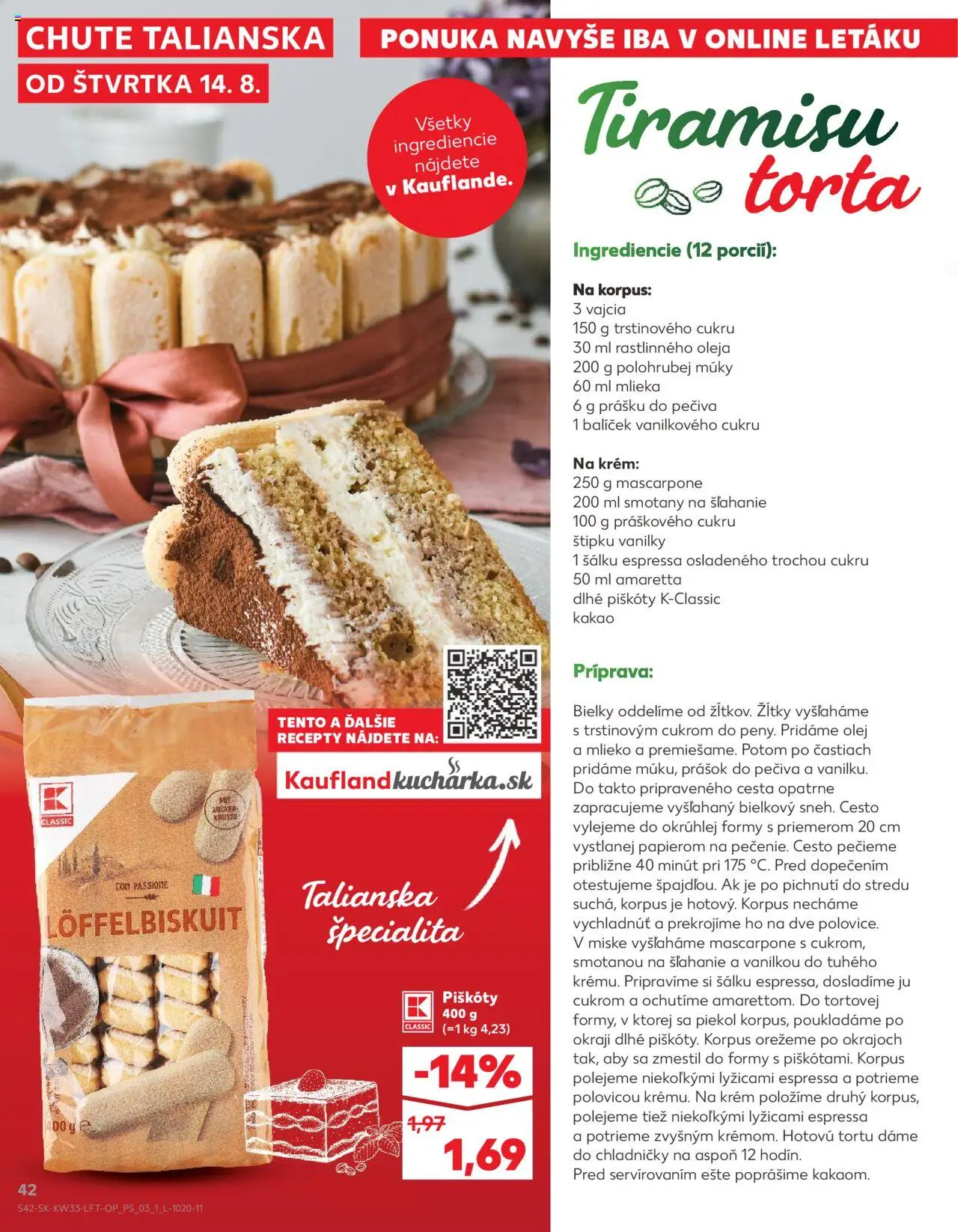 Kaufland SK akciós ujság - amely érvényes a következő dátumtól: 14.08.2025 | Oldal: 42 | Termékek: Tiramisu, Torta, Mascarpone