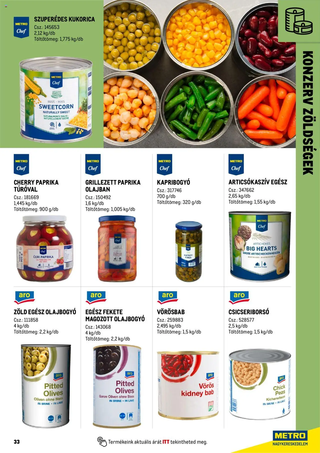 Metro akciós ujság - amely érvényes a következő dátumtól: 01.06.2025 | Oldal: 33 | Termékek: Csicseriborsó, Kapribogyó