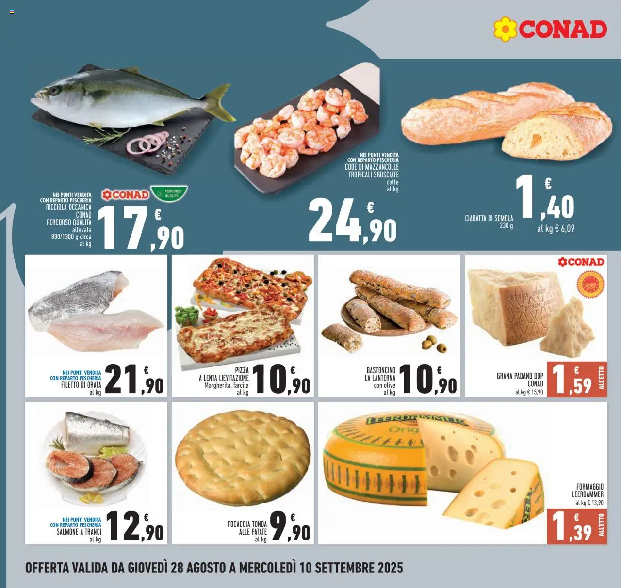 Volantino Conad del 28.08.2025 | Pagina: 10 | Prodotti: Focaccia, Mazzancolle, Orata, Grana Padano