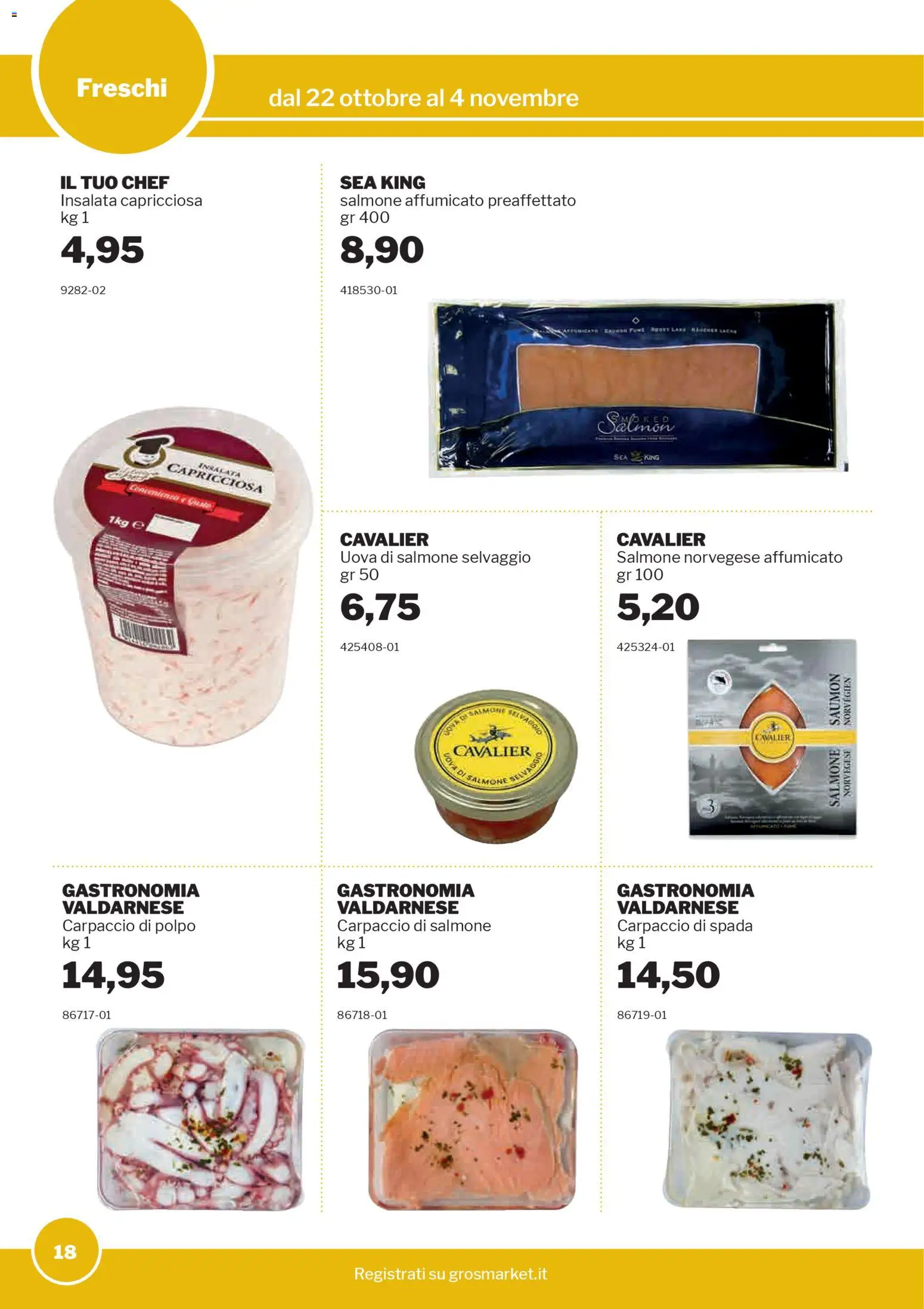 Volantino Sogegross del 22.10.2025 | Pagina: 18 | Prodotti: Salmone affumicato, Uova, Salmone, Polpo