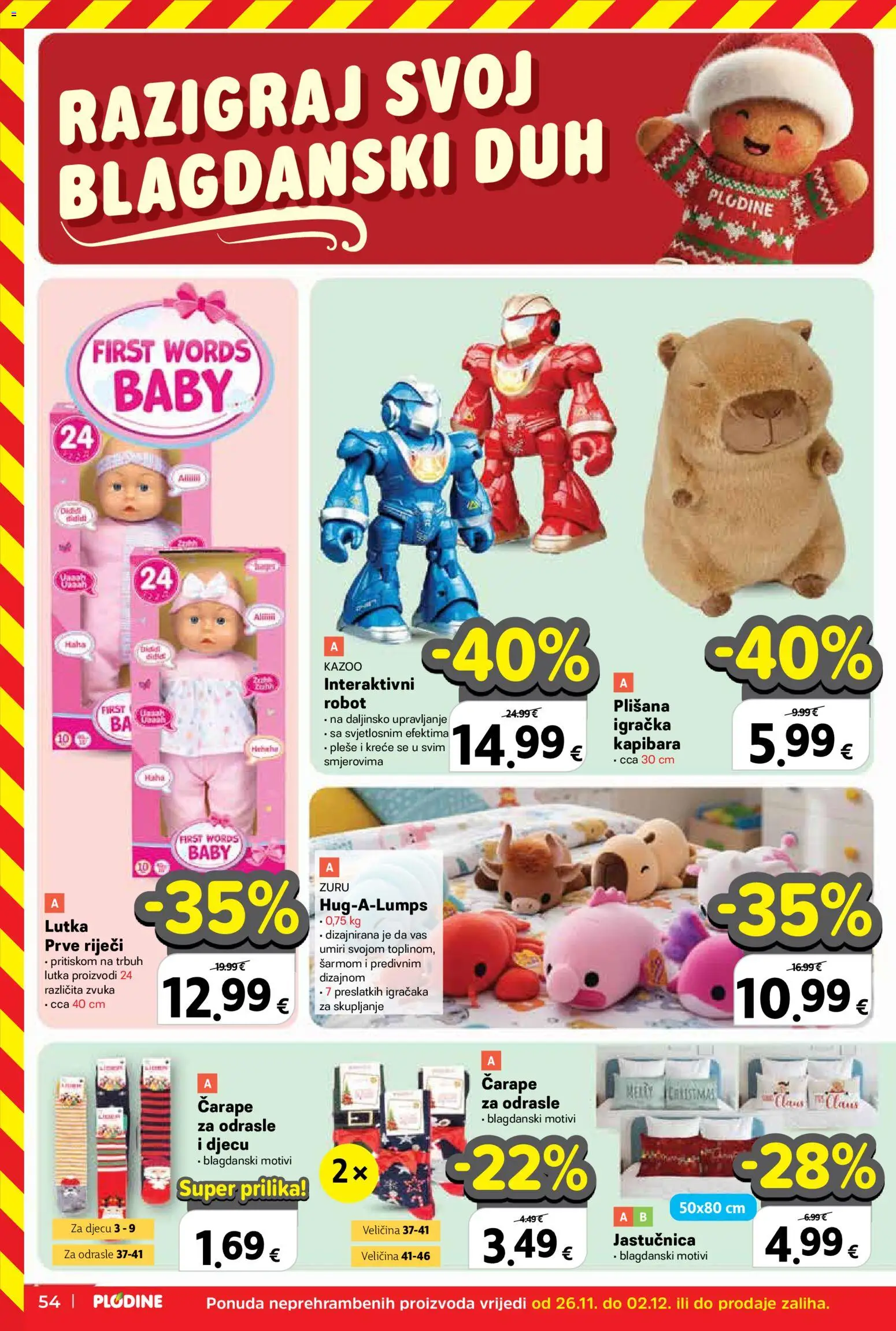 Plodine katalog | vrijedi od 26.11.2025 | Stranica: 54 | Proizvodi: Lutka, Robot, Jastučnica, Čarape
