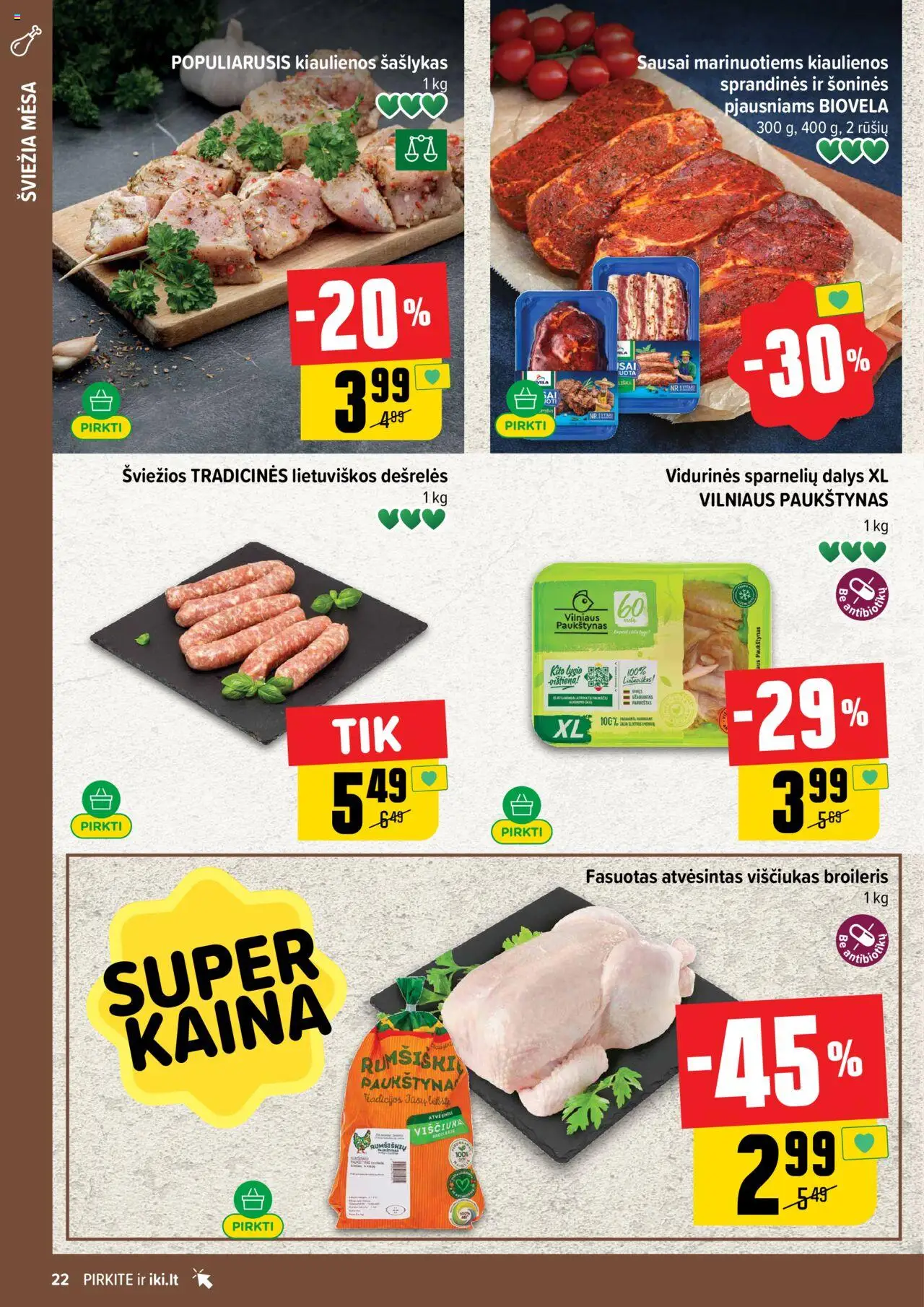 IKI - Leidinys│galioja nuo 04.08.2025 | Puslapis: 22 | Prekių: Kiaulienos, Dešrelės, Viščiukas