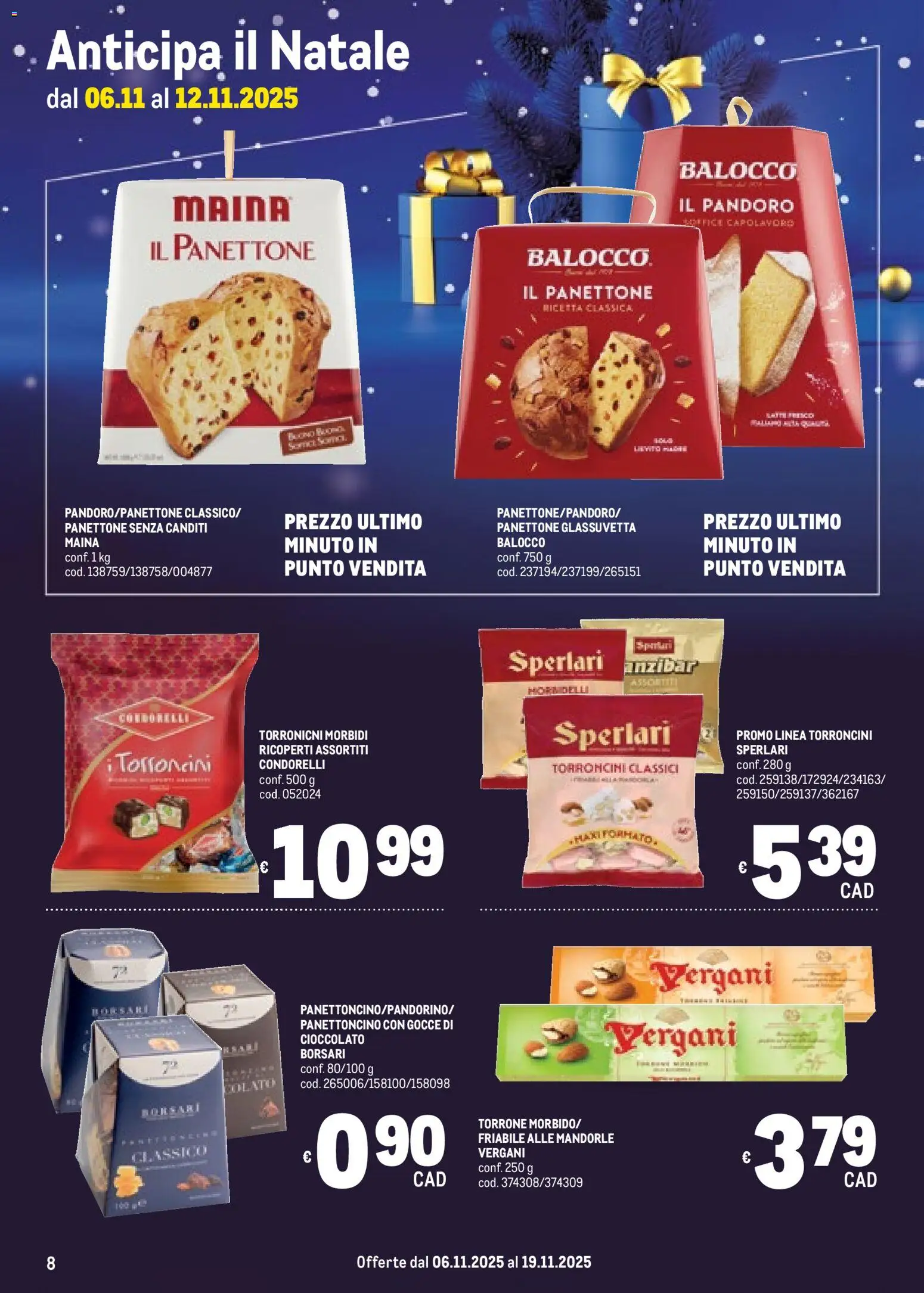 Volantino Metro del 06.11.2025 | Pagina: 8 | Prodotti: Cioccolato, Mandorle, Pandoro, Panettone