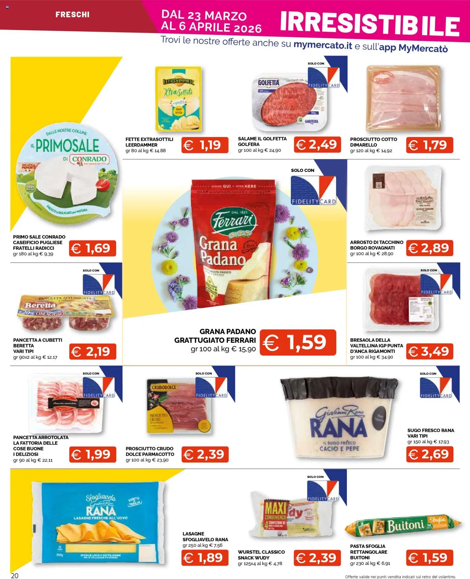 Volantino Mercatò del 23.03.2026 | Pagina: 20 | Prodotti: Arrosto, Prosciutto Cotto, Pancetta, Sugo