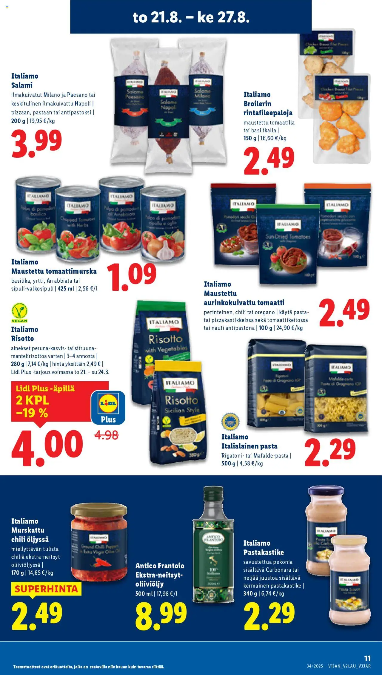  | Sivu: 13 | Tuotteet: Pastakastike, Oregano, Salami, Pasta