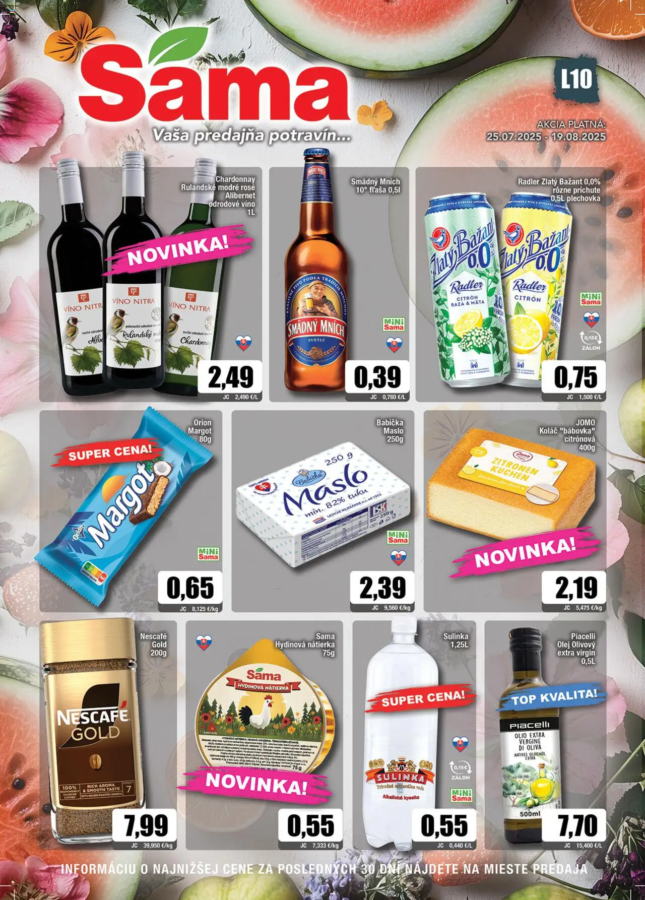 Sama leták │ platný od 25.07.2025 | Strana: 1 | Produkty: Olej, Zlatý Bažant, Smädný Mních, Sulinka