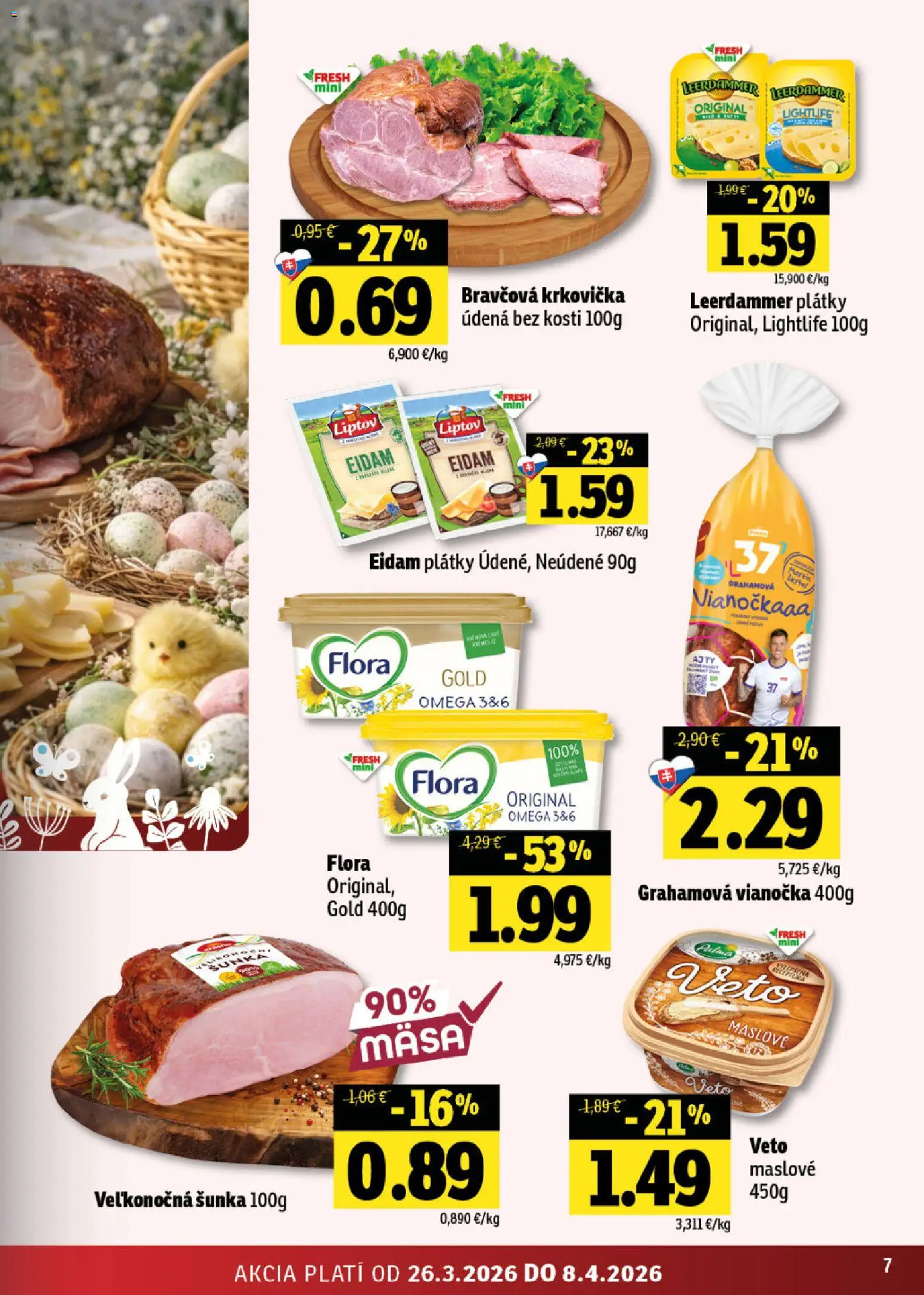 Nové Fresh akcie – leták je platný od 26.03.2026 | Strana: 7 | Produkty: Šunka, Eidam, Vianočka, Flora