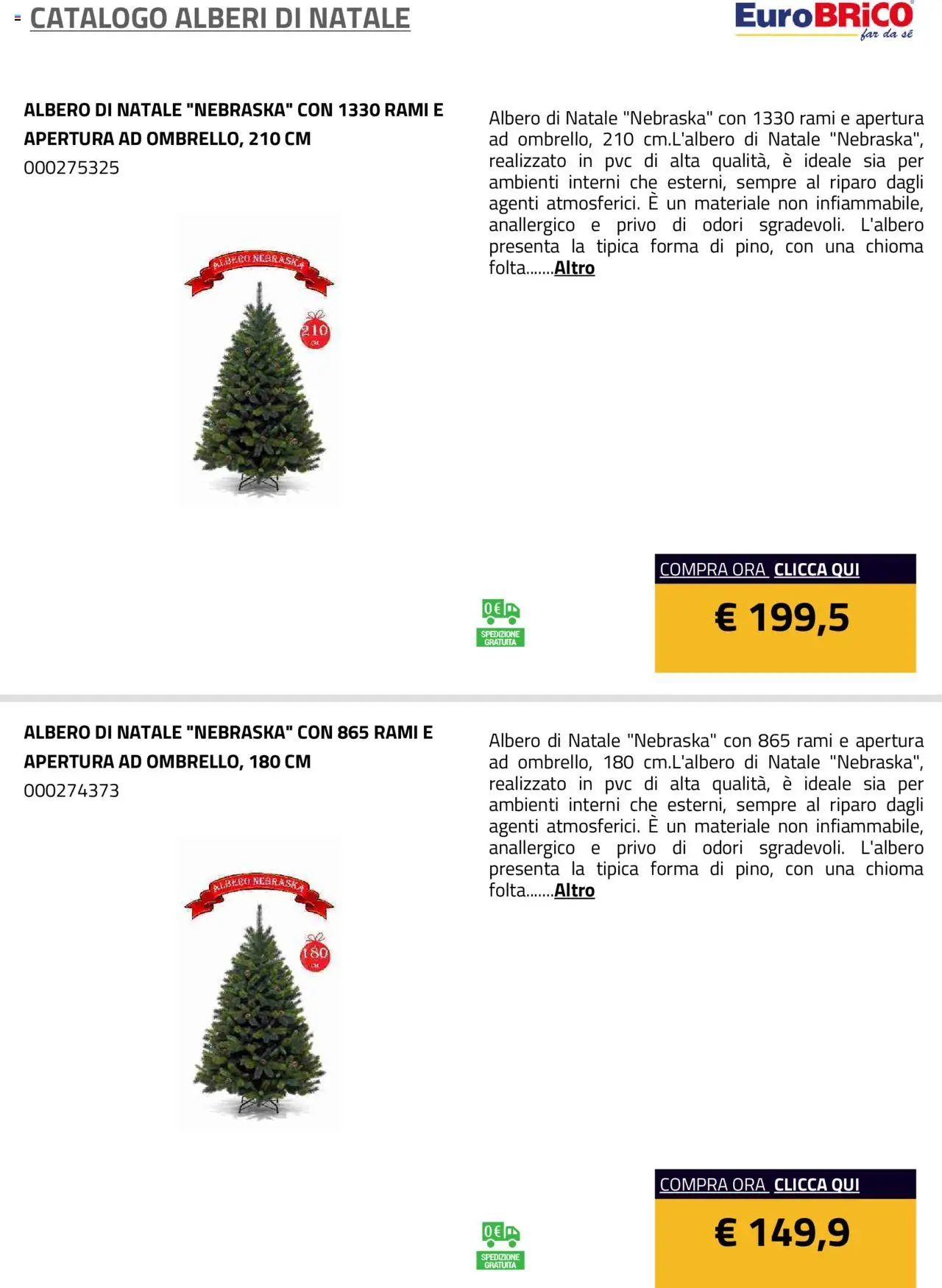 Volantino Eurobrico del 23.07.2025 | Pagina: 5 | Prodotti: Albero di natale