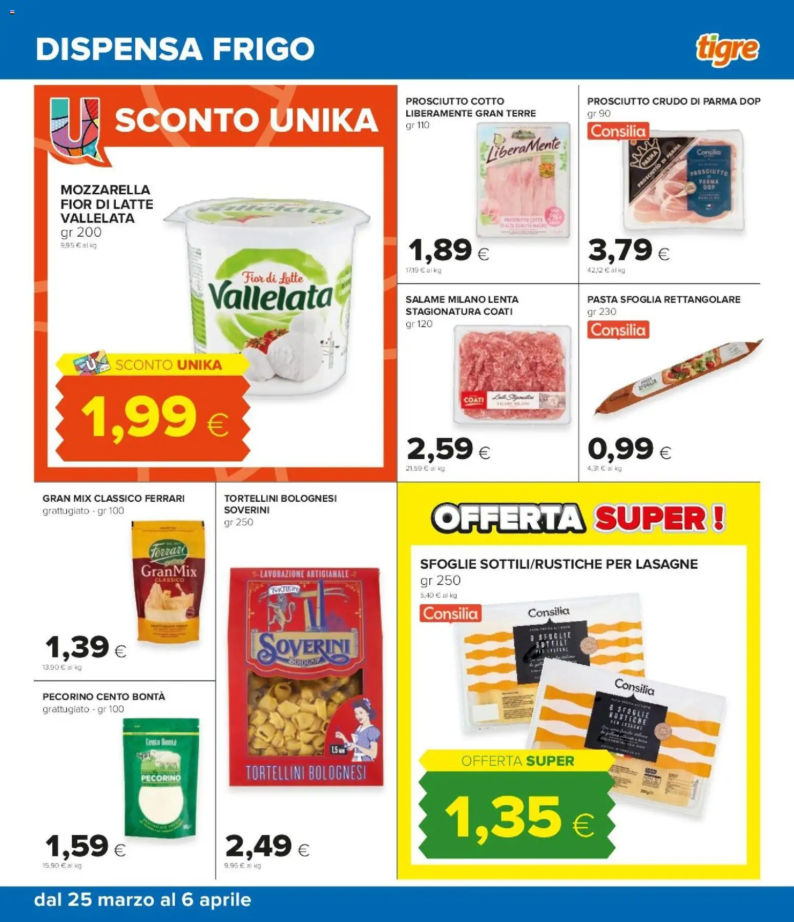 Volantino Tigre del 25.03.2026 | Pagina: 25 | Prodotti: Prosciutto di Parma, Prosciutto Cotto, Mozzarella, Prosciutto