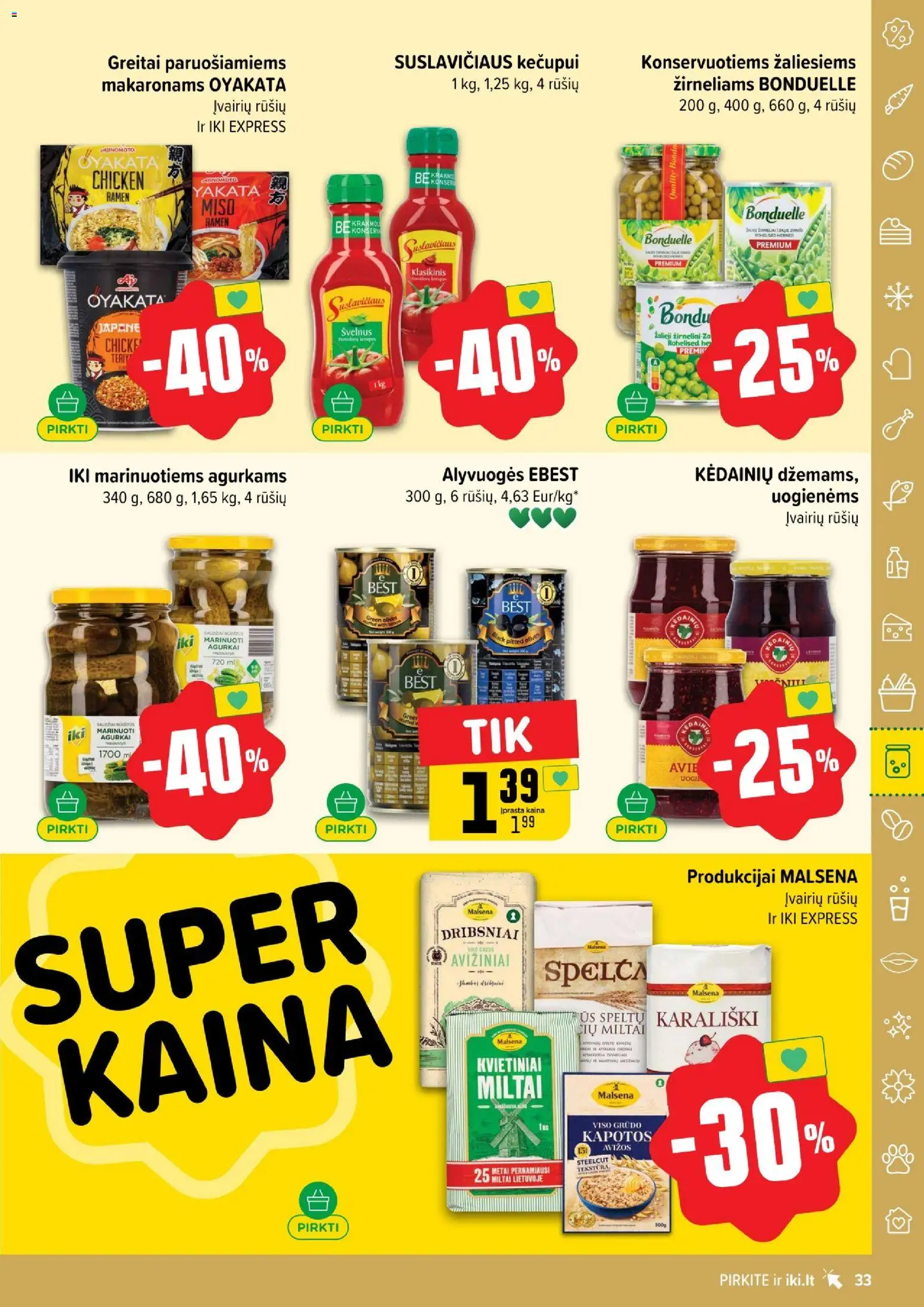 IKI akcijos nuo 01.05.2026 | Puslapis: 33 | Prekių: Agurkai, Miltai, Žirneliai, Dribsniai
