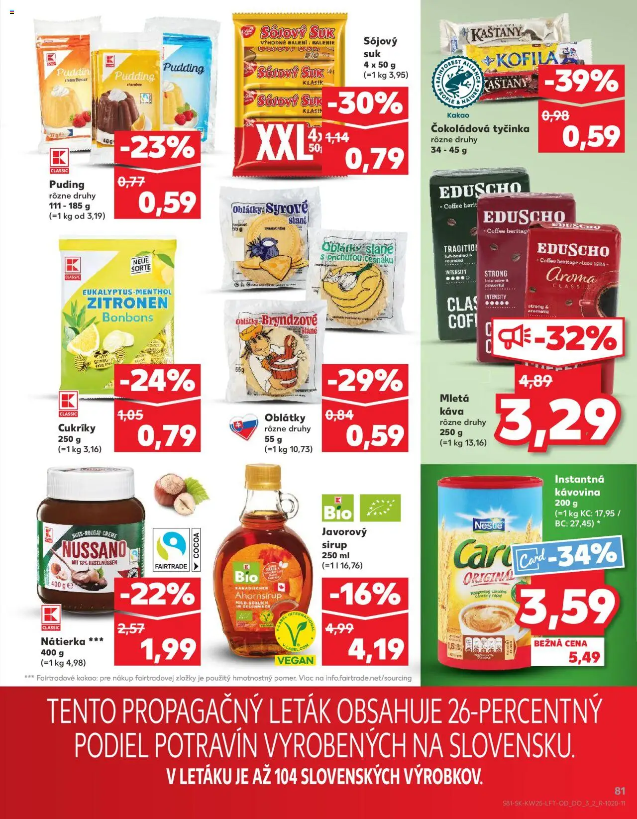 Kaufland Bratislava-Petržalka │ platný od 19.06.2025 | Strana: 81 | Produkty: Javorový sirup, Káva, Puding, Cukríky