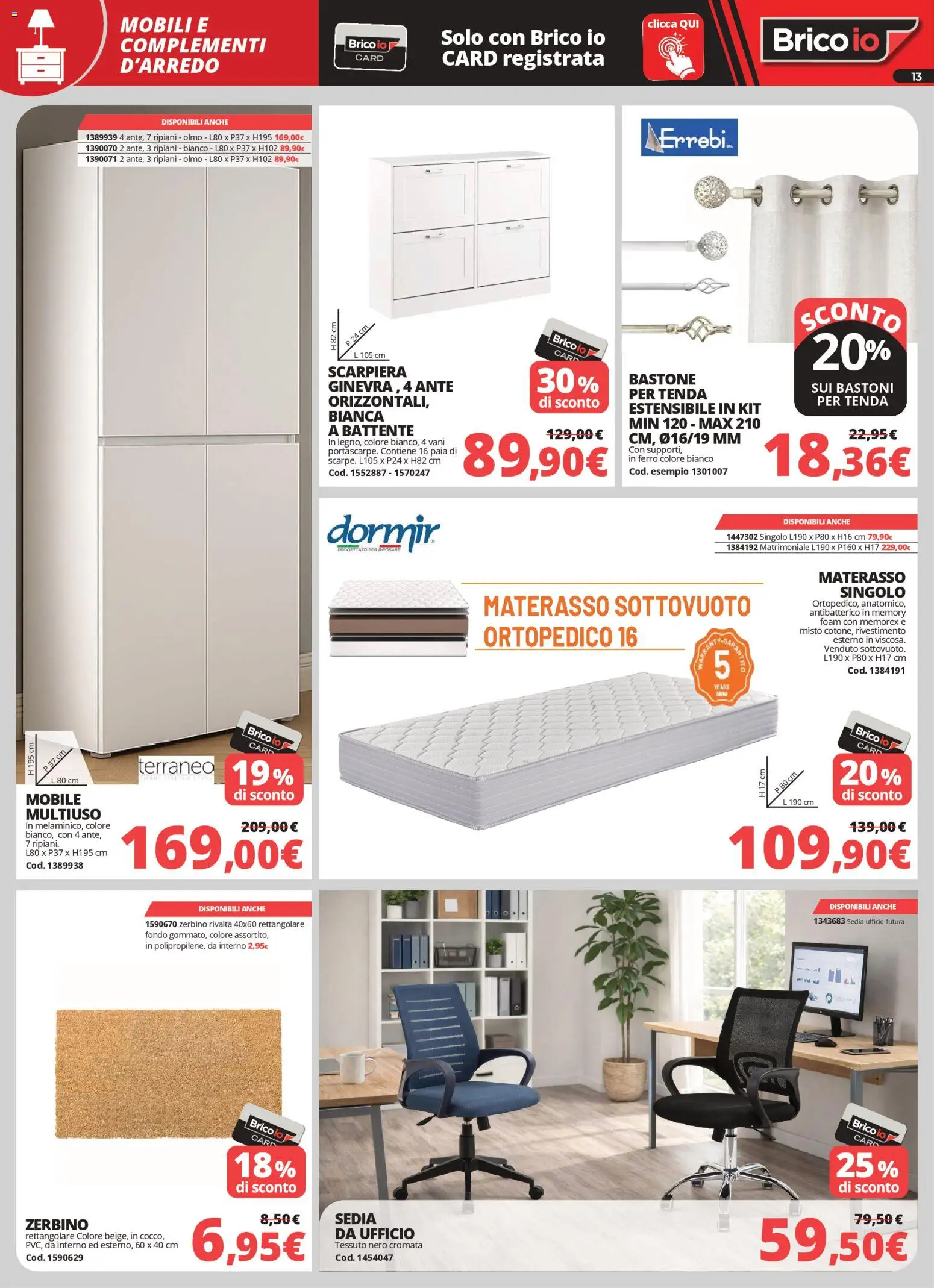Volantino Brico io del 05.03.2026 | Pagina: 13 | Prodotti: Mobile, Scarpiera, Materasso, Zerbino