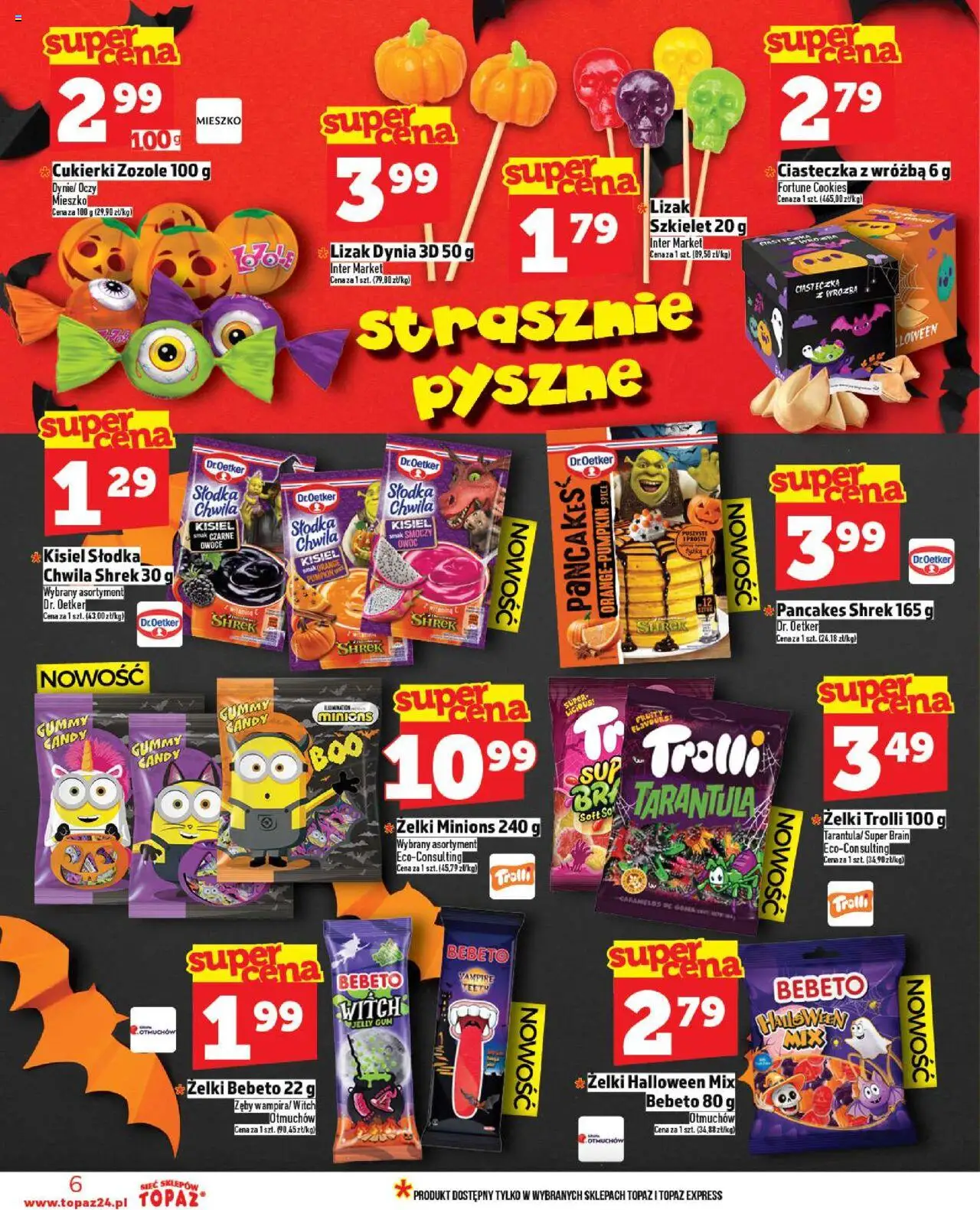 Topaz Gazetka - Ceny małe na stałe od 16.10.2025 | Strona: 6 | Produkty: Dynia, Cukierki, Ciasteczka, Pancakes