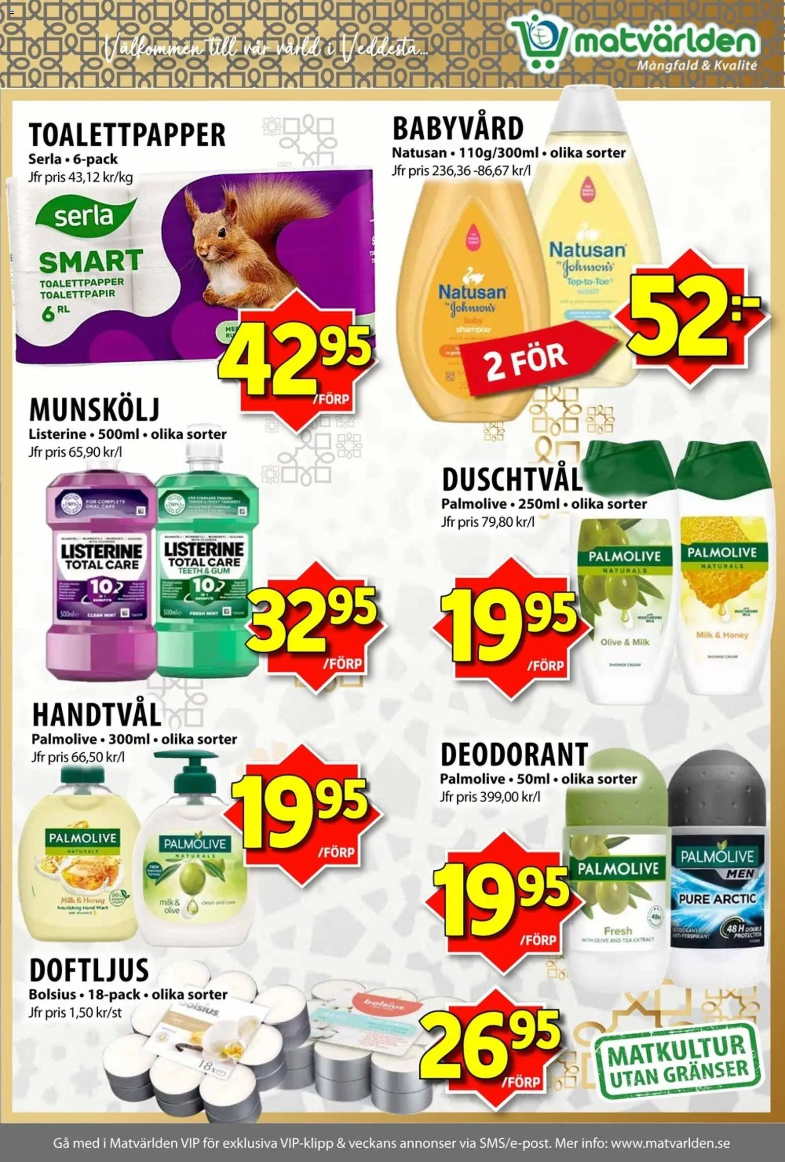 Matvärlden reklamblad aktuell från 10.11.2025 | Sida: 6 | Produkter: Duschtvål, Deodorant, Toalettpapper, Handtvål