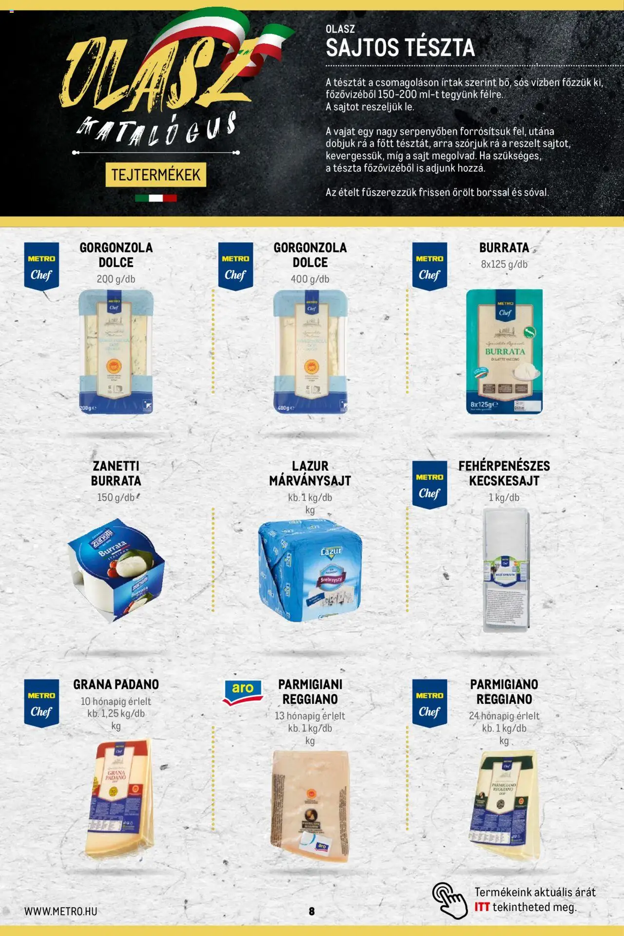 Metro akciós ujság - amely érvényes a következő dátumtól: 02.11.2023 | Oldal: 8 | Termékek: Kecskesajt, Sajt, Tészta, Burrata
