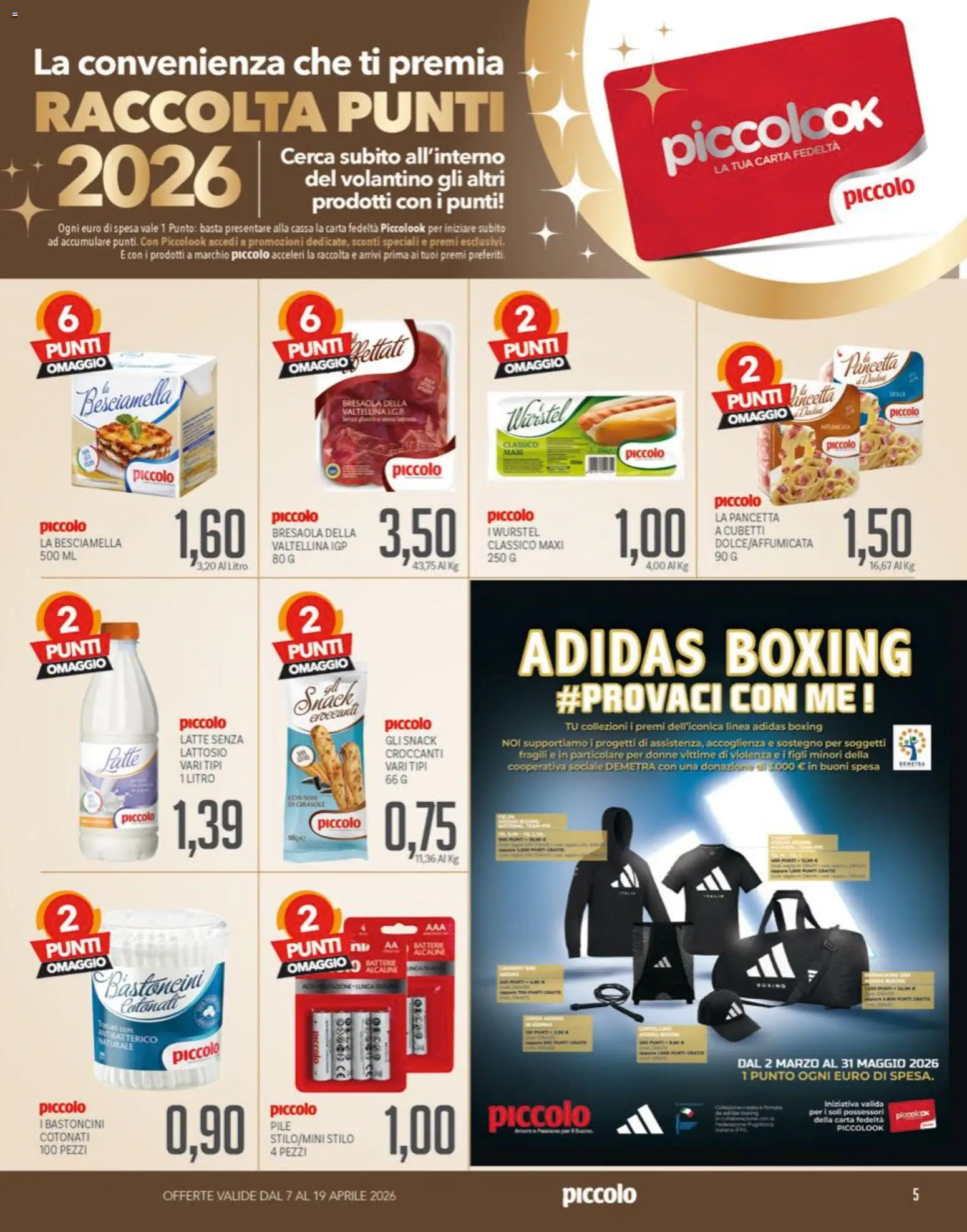 Volantino Piccolo del 07.04.2026 | Pagina: 5 | Prodotti: Pile, Bresaola, Pancetta, Latte