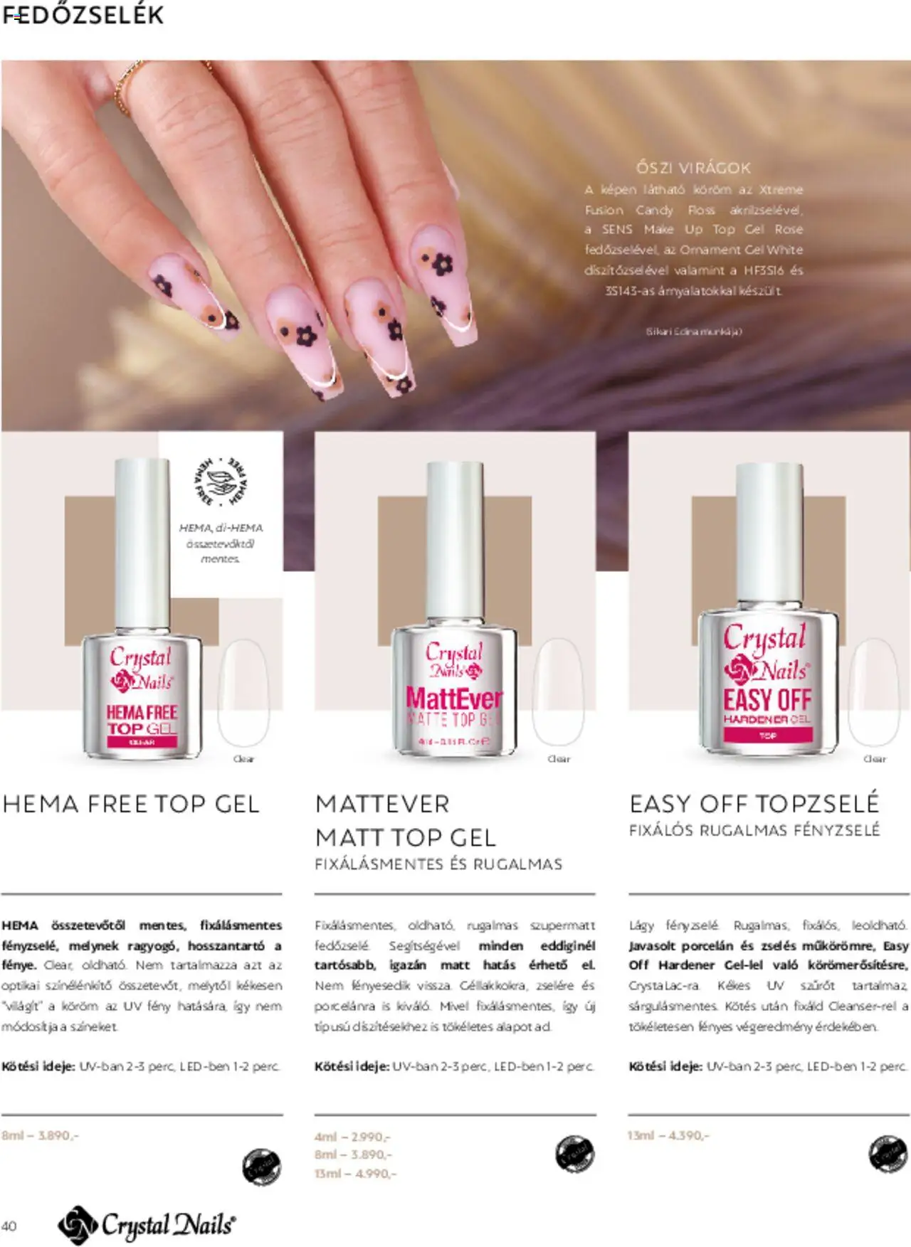 Crystal Nails akciós ujság - amely érvényes a következő dátumtól: 01.03.2025 | Oldal: 40 | Termékek: Virágok