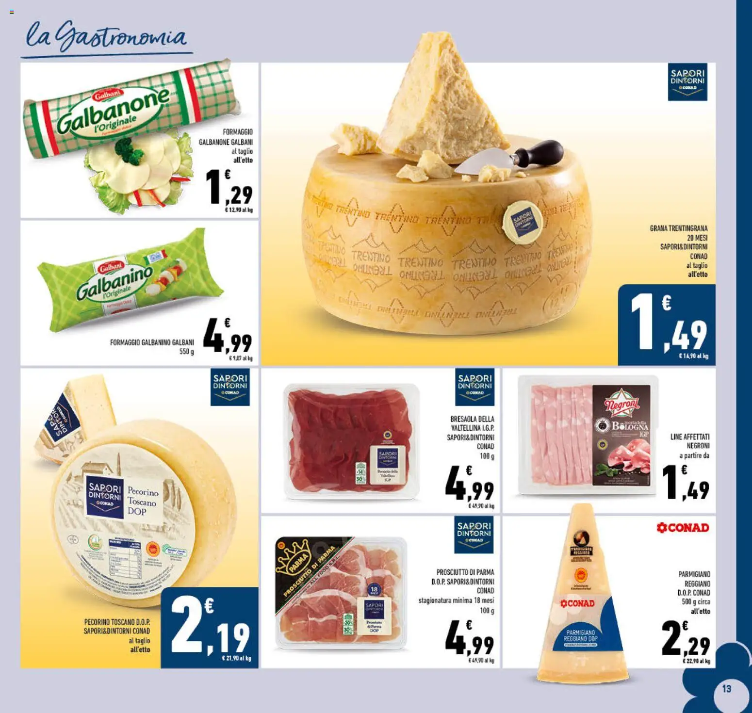 Volantino Conad del 08.04.2026 | Pagina: 13 | Prodotti: Prosciutto di Parma, Parmigiano reggiano, Parmigiano, Pecorino