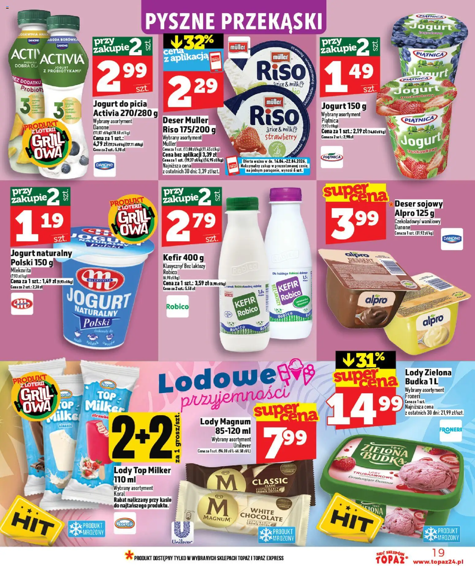 Topaz gazetka - Ceny małe na stałe od 16.04.2026 | Strona: 19 | Produkty: Grill, Jogurt naturalny, Jogurt, Lody
