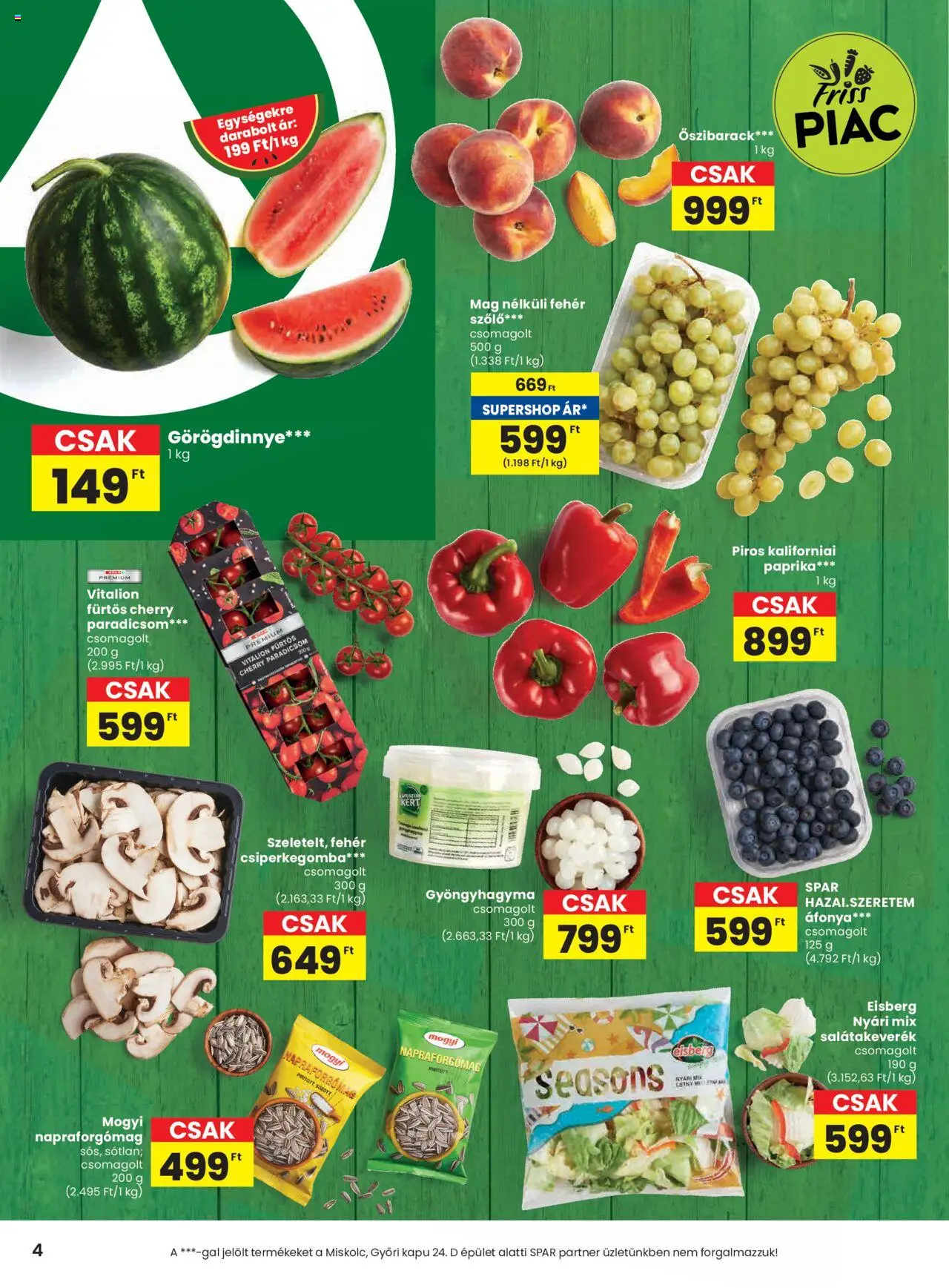 Spar akciós ujság - amely érvényes a következő dátumtól: 07.08.2025 | Oldal: 4 | Termékek: Görögdinnye, Áfonya, Napraforgómag, Paradicsom