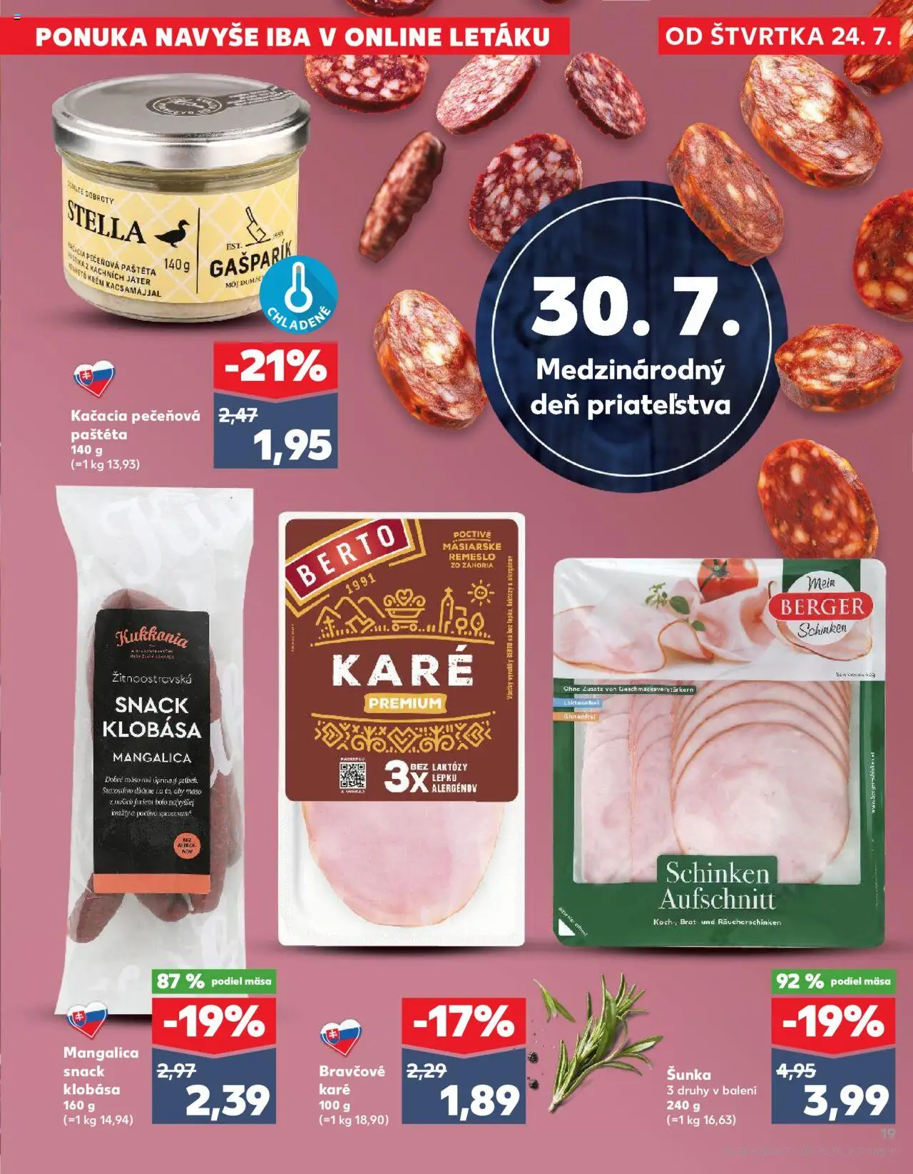 Kaufland Žilina │ platný od 24.07.2025 | Strana: 19 | Produkty: Šunka, Klobása, Krém, Bravčové karé