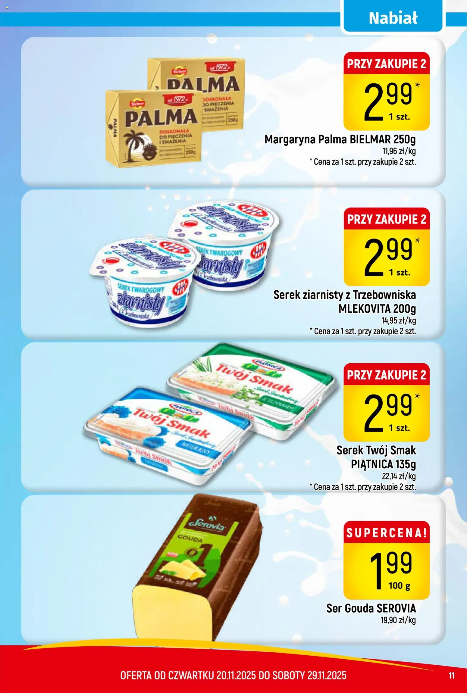 Piotruś Pan Gazetka od 20.11.2025 | Strona: 11 | Produkty: Serek Twój Smak, Serek, Ser, Ser gouda
