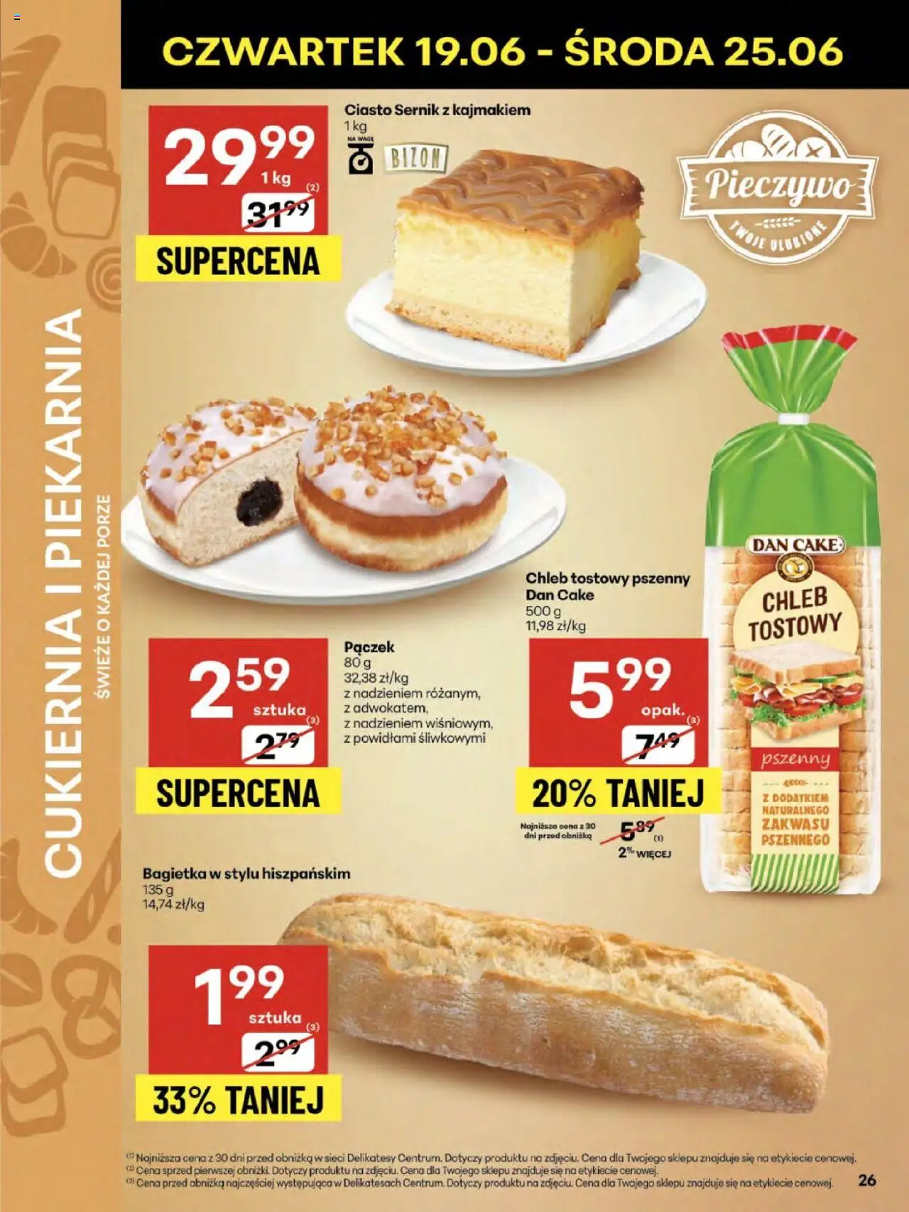 Delikatesy Centrum Gazetka od 19.06.2025 | Strona: 26 | Produkty: Chleb tostowy, Ciasto, Bagietka, Chleb