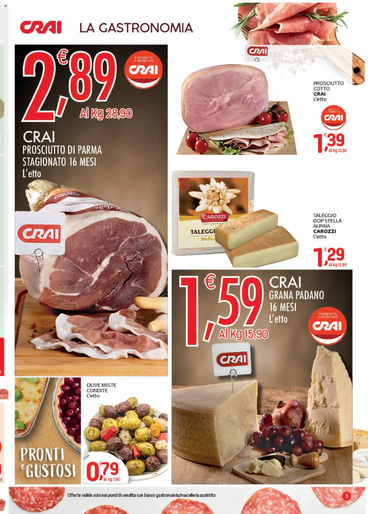 Volantino CRAI del 22.01.2026 | Pagina: 3 | Prodotti: Prosciutto di Parma, Olive, Prosciutto, Grana Padano