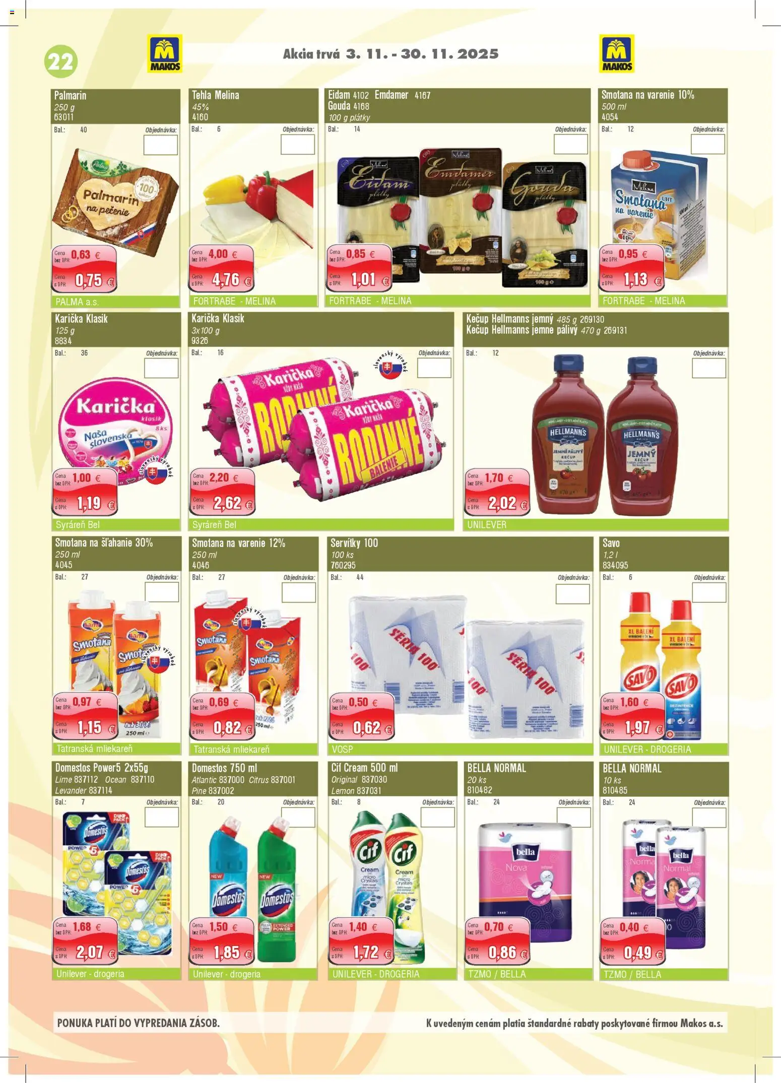 Nové Makos akcie – leták je platný od 03.11.2025 | Strana: 22 | Produkty: Eidam, Kečup, Domestos, Smotana na šľahanie