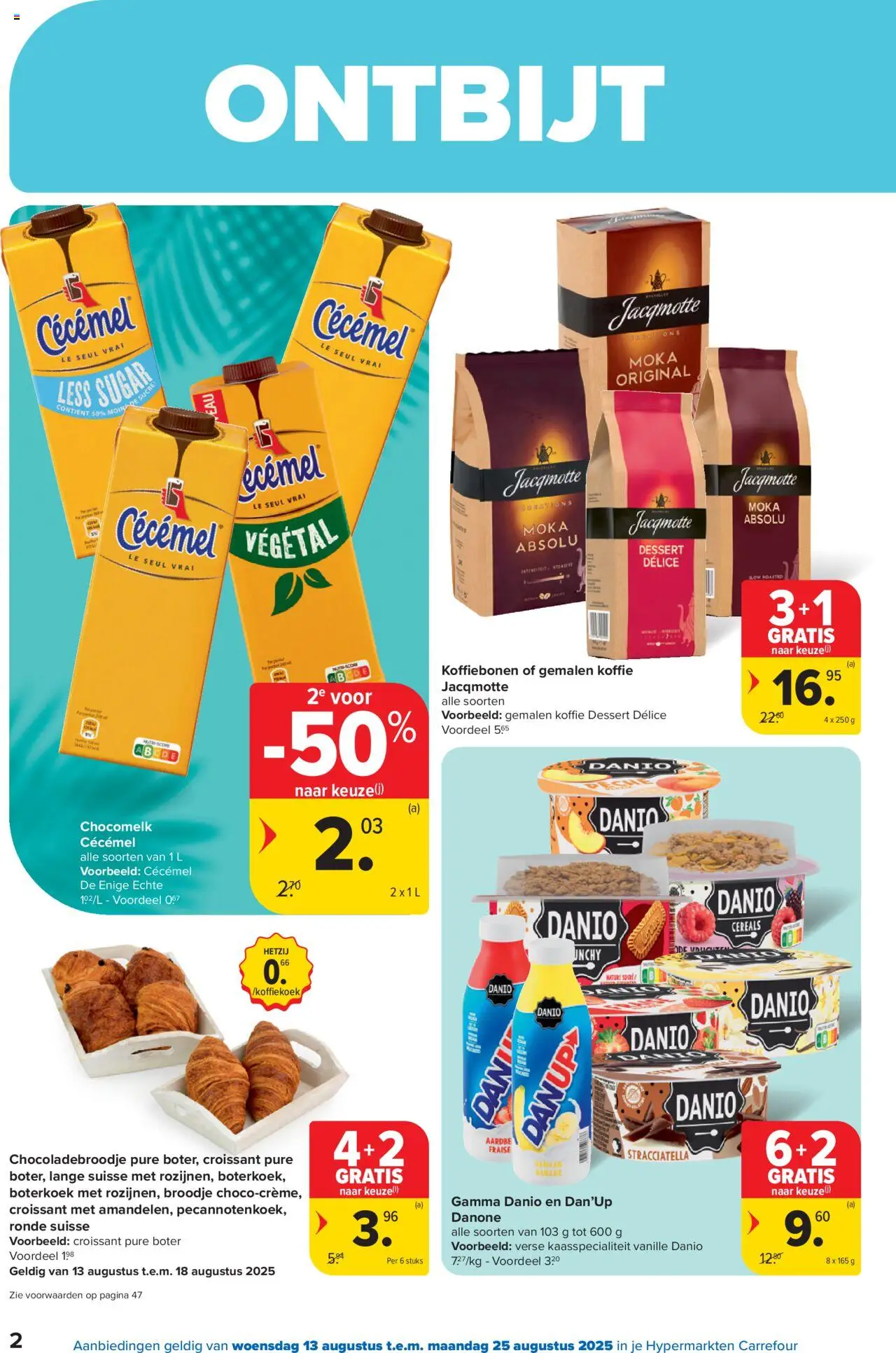  | Pagina: 2 | Producten: Broodje, Rooibos tea, Banaan, Koffie
