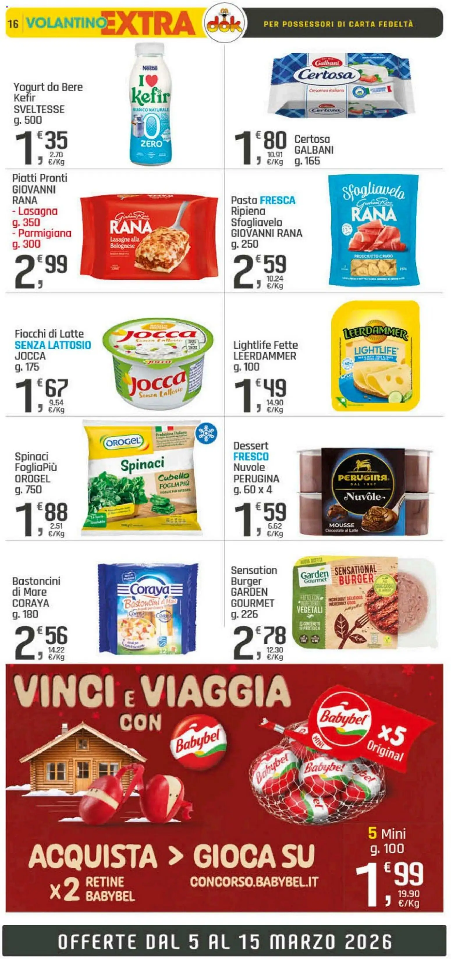 Volantino DOK del 05.03.2026 | Pagina: 16 | Prodotti: Prosciutto Crudo, Fiocchi di latte, Fiocchi, Latte