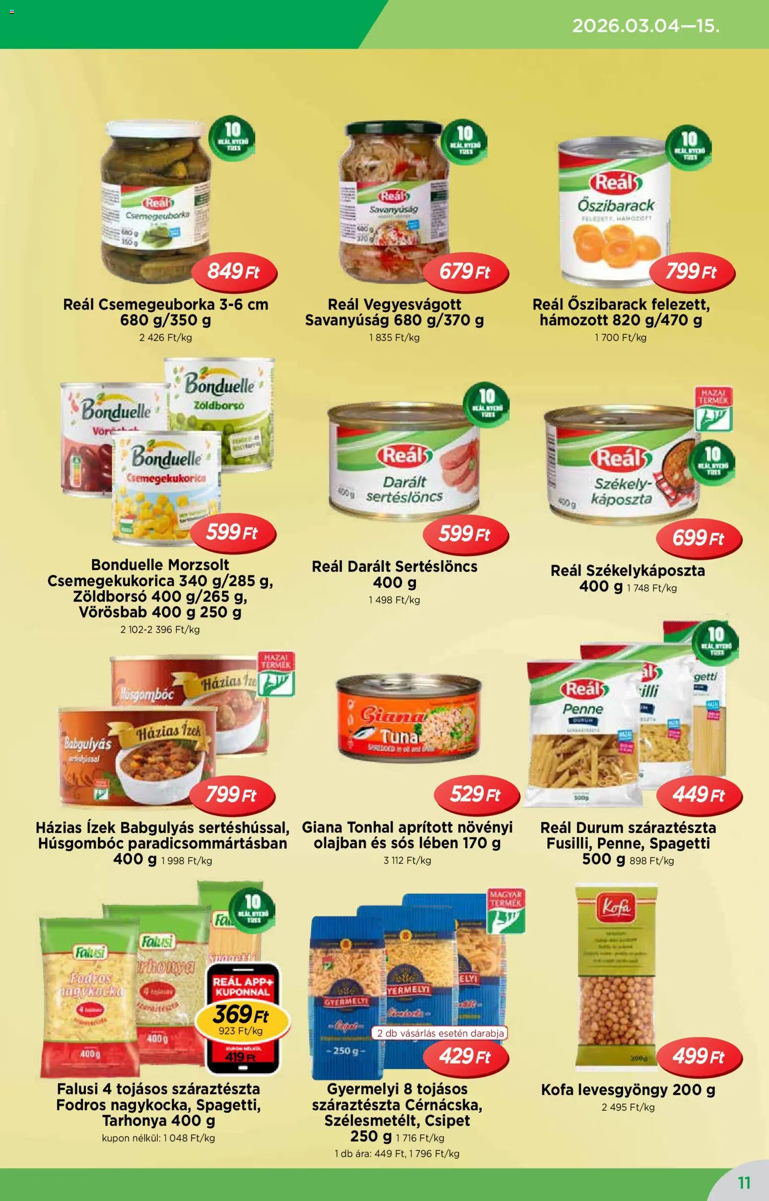 Reál akciós ujság - amely érvényes a következő dátumtól: 04.03.2026 | Oldal: 11 | Termékek: Őszibarack, Tonhal, Penne, Száraztészta