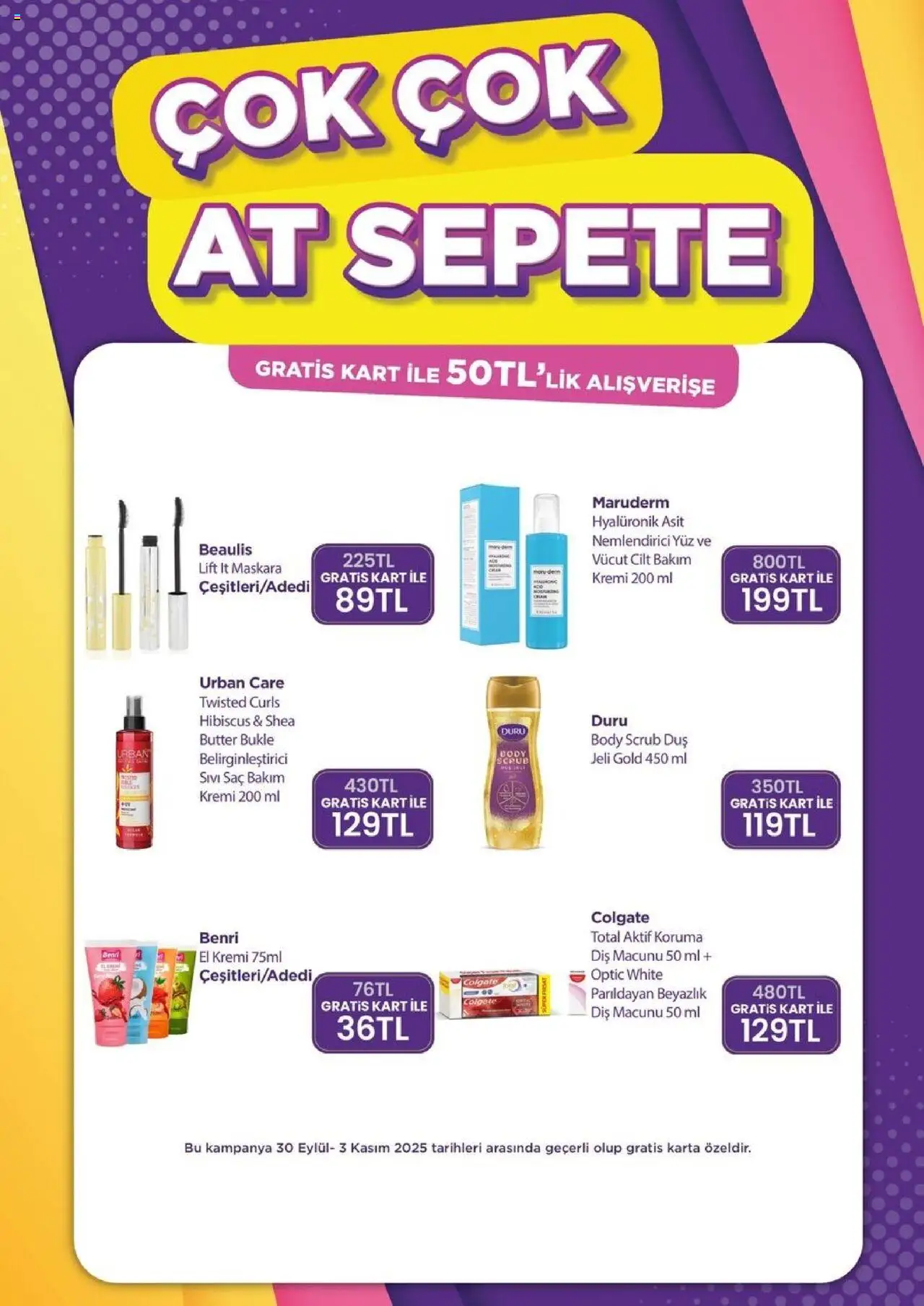 Gratis Katalog - 01.10.2025 tarihinden itibaren geçerlidir | Sayfa: 7 | Ürünler: Duş, El kremi, Diş macunu