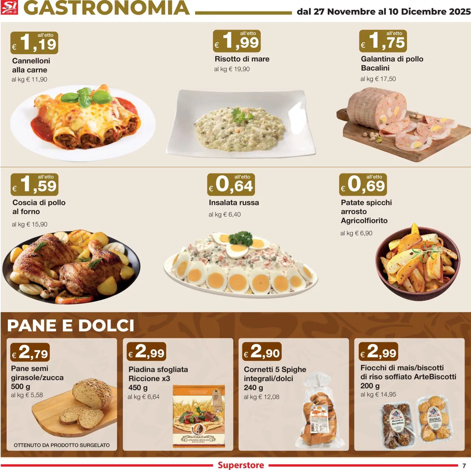 Volantino Sì con Te del 27.11.2025 | Pagina: 7 | Prodotti: Arrosto, Pollo, Piadina, Forno