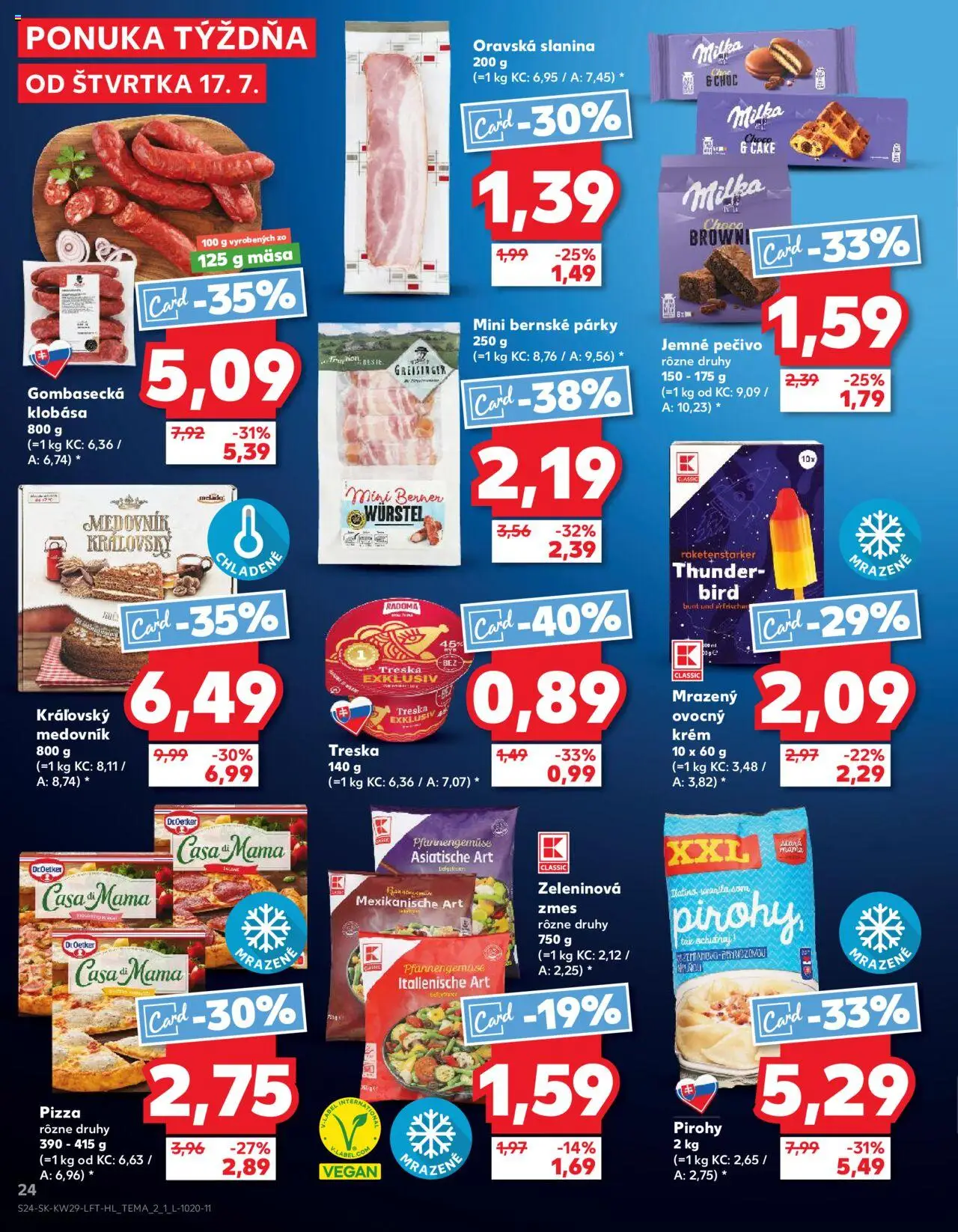 Nové Kaufland akcie – leták je platný od 17.07.2025 | Strana: 24 | Produkty: Pirohy, Pizza, Párky, Treska